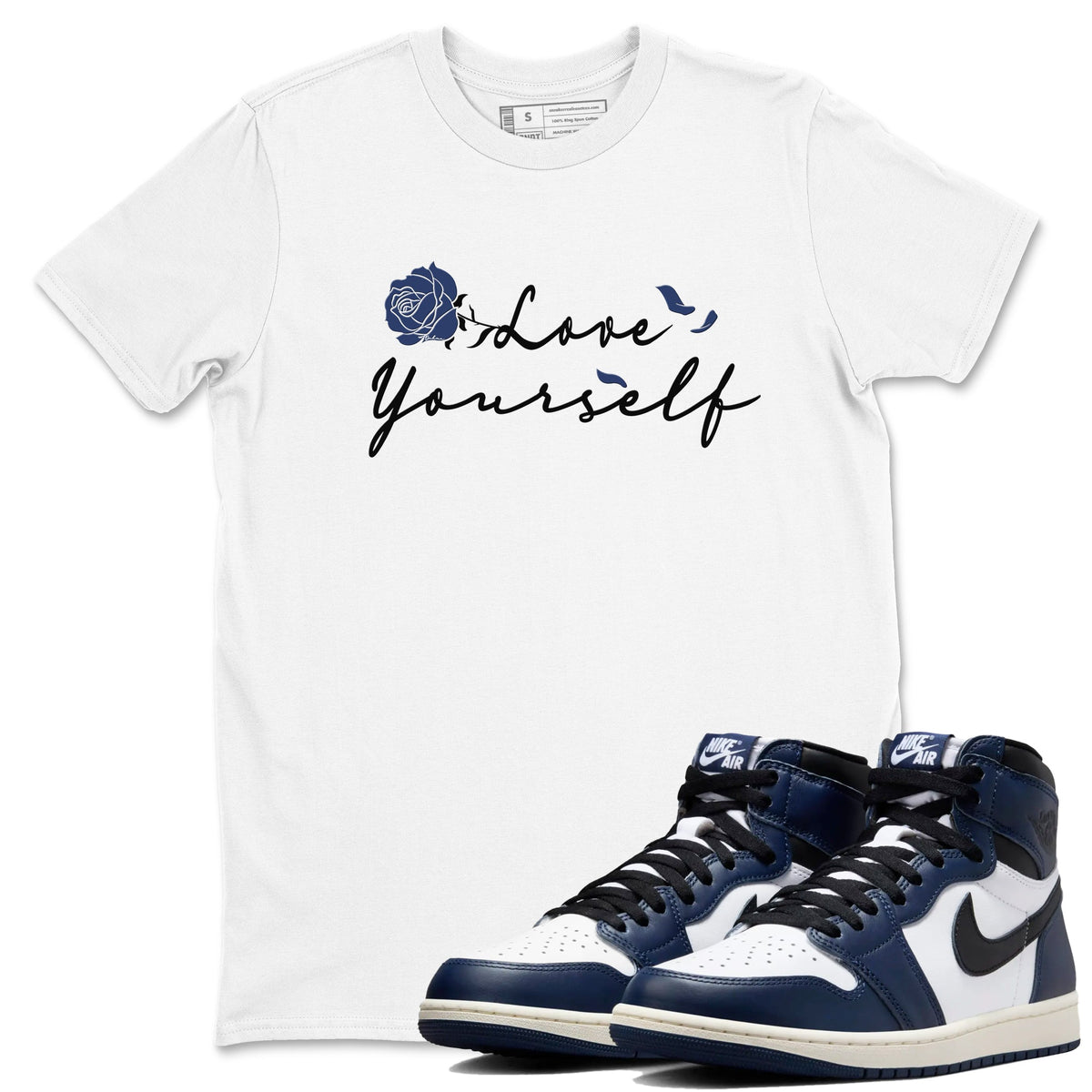 1s Midnight Navy shirts to match jordans Love Yourself sneaker match tees Air Jordan 1 Midnight Navy match shoes to clothes Drip Gear Zone unisex cotton White 1 shirts