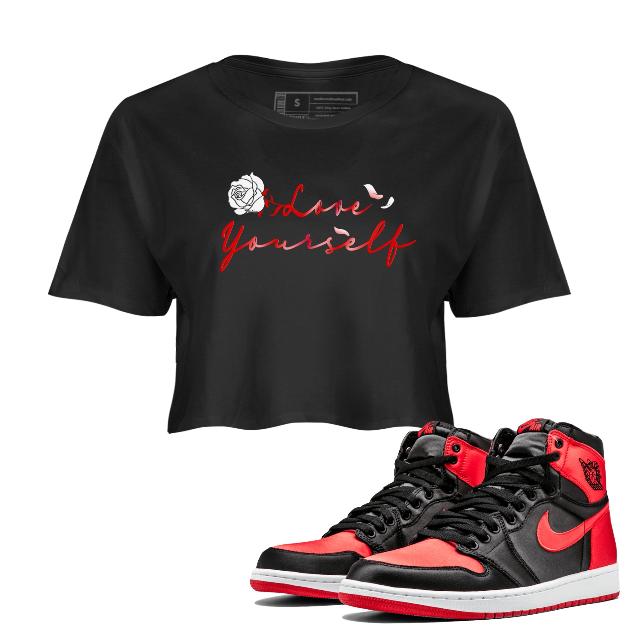 Jordan 1 High OG Satin Bred shirt to match jordans Love Yourself sneaker tees Air Jordan 1 Satin Bred Drip Gear Zone Casual Crew Neck T-Shirt Black 1 Crop T-Shirt