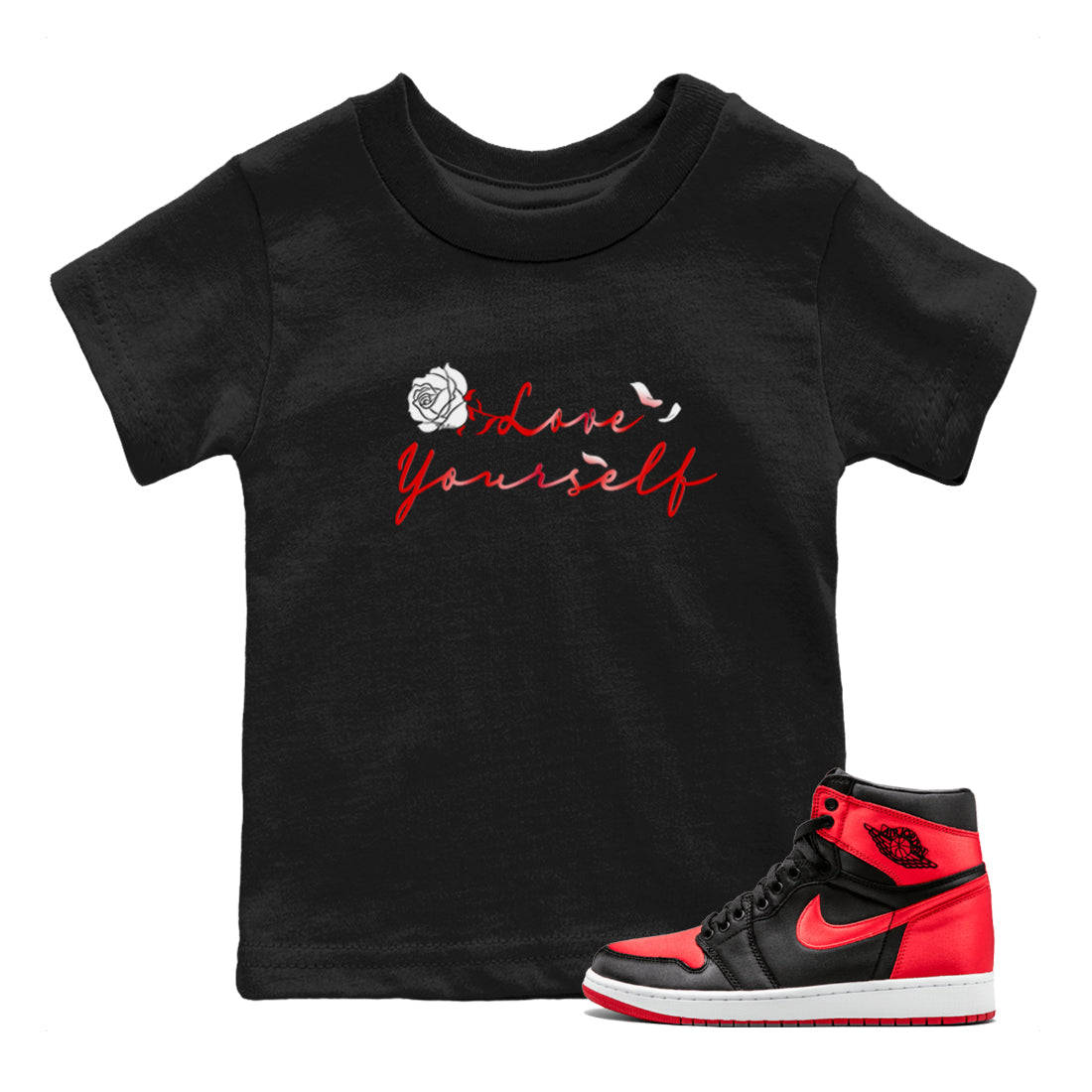 Jordan 1 High OG Satin Bred shirt to match jordans Love Yourself sneaker tees Air Jordan 1 Satin Bred Drip Gear Zone Casual Crew Neck T-Shirt Baby Toddler Black 1 T-Shirt