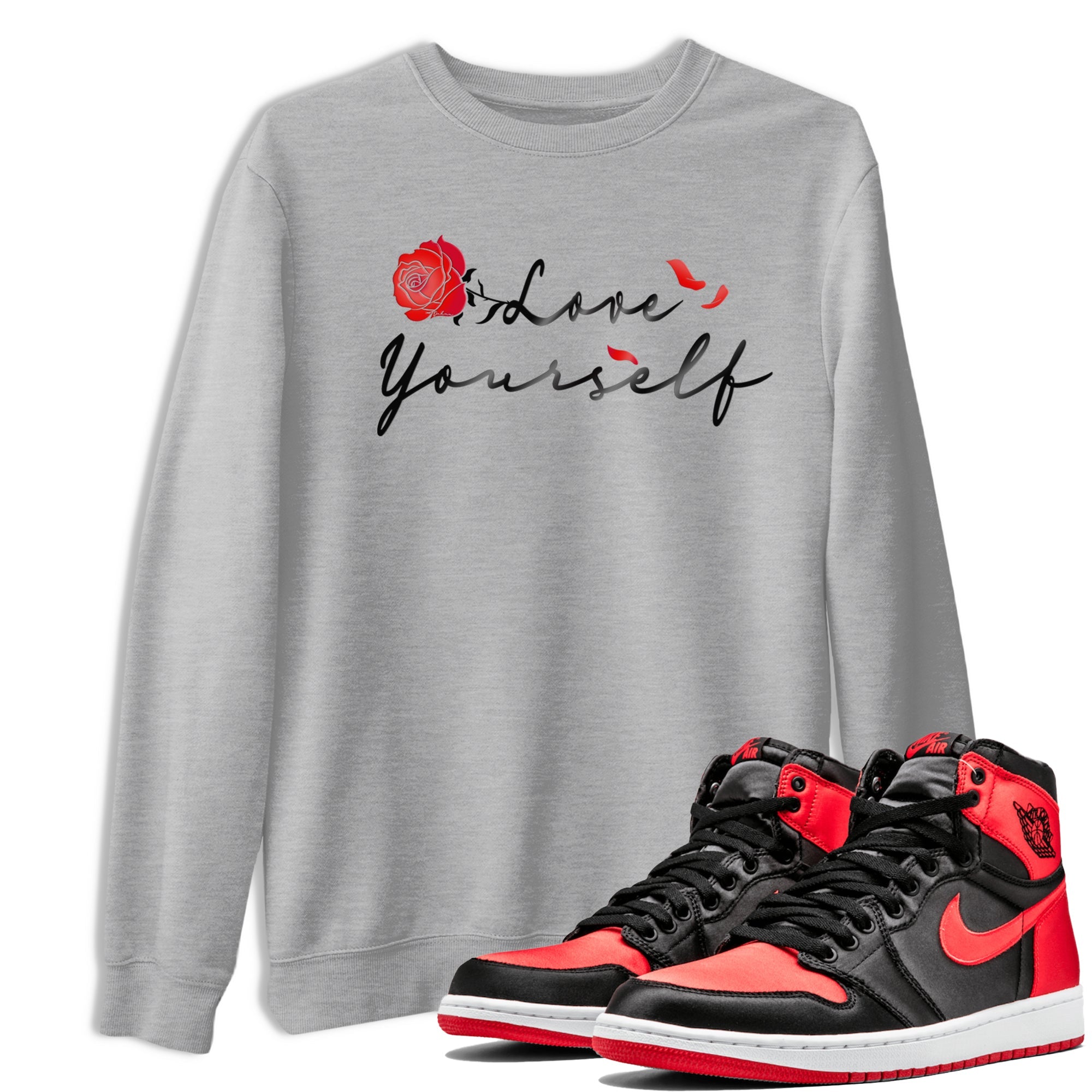 Jordan 1 High OG Satin Bred shirt to match jordans Love Yourself sneaker tees Air Jordan 1 Satin Bred Drip Gear Zone Casual Crew Neck T-Shirt Unisex Heather Grey 1 T-Shirt