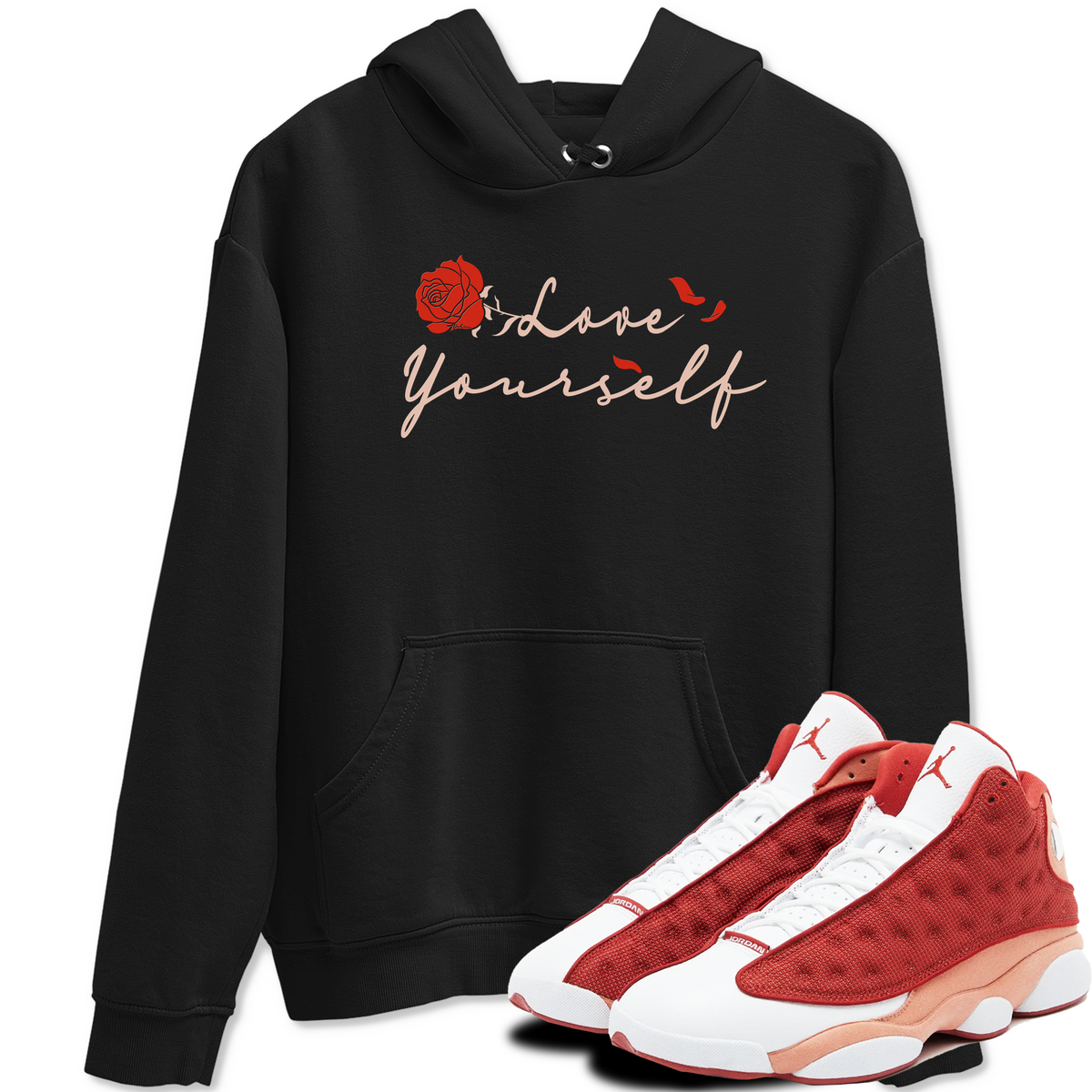 13s Dune Red shirts to match jordans Love Yourself sneaker match tees Air Jordan 13 Dune Red Drip Gear Zone streetwear brand Black 1 unisex cotton tee