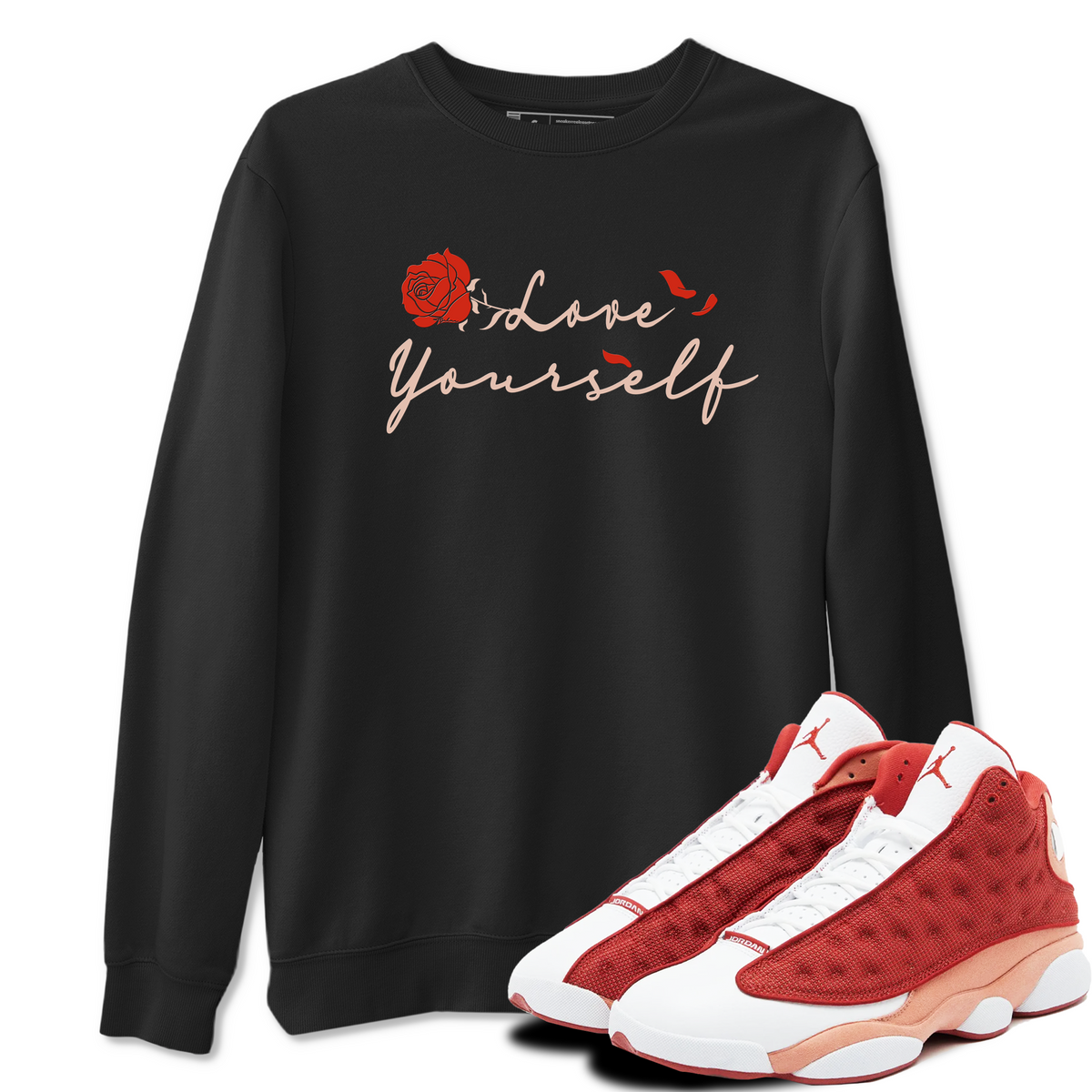 13s Dune Red shirts to match jordans Love Yourself sneaker match tees Air Jordan 13 Dune Red Drip Gear Zone streetwear brand Black 1 unisex cotton tee