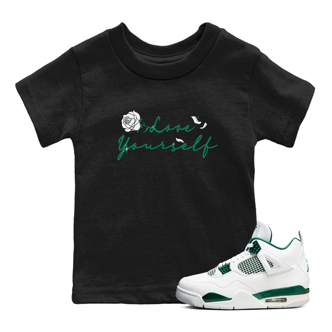 4s Oxidized Green shirts to match jordans Love Yourself sneaker match tees Air Jordan 4 Oxidized Green Drip Gear Zone streetwear brand Baby and Youth Black 1 cotton tee