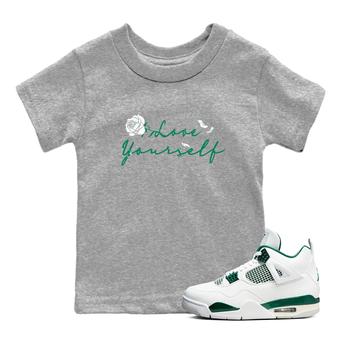 4s Oxidized Green shirts to match jordans Love Yourself sneaker match tees Air Jordan 4 Oxidized Green Drip Gear Zone streetwear brand Baby and Youth Heather Grey 1 cotton tee