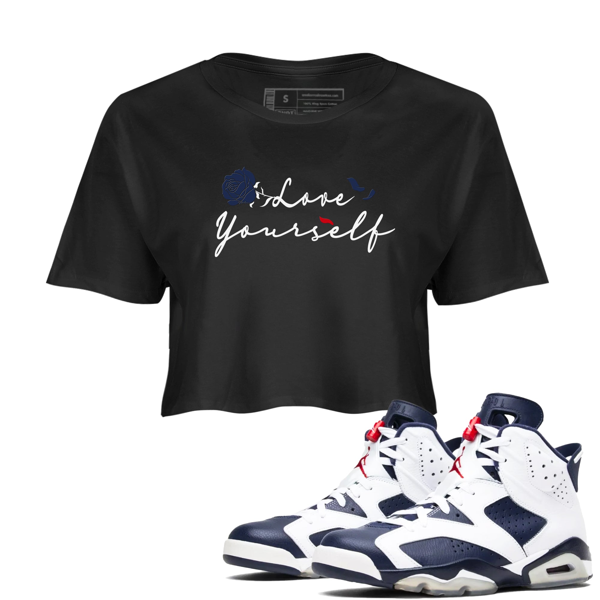 6s White And Midnight Navy shirts to match jordans Love Yourself sneaker match tees Air Jordan 6 White And Midnight Navy Drip Gear Zone unisex cotton Black 1 Crop Shirts
