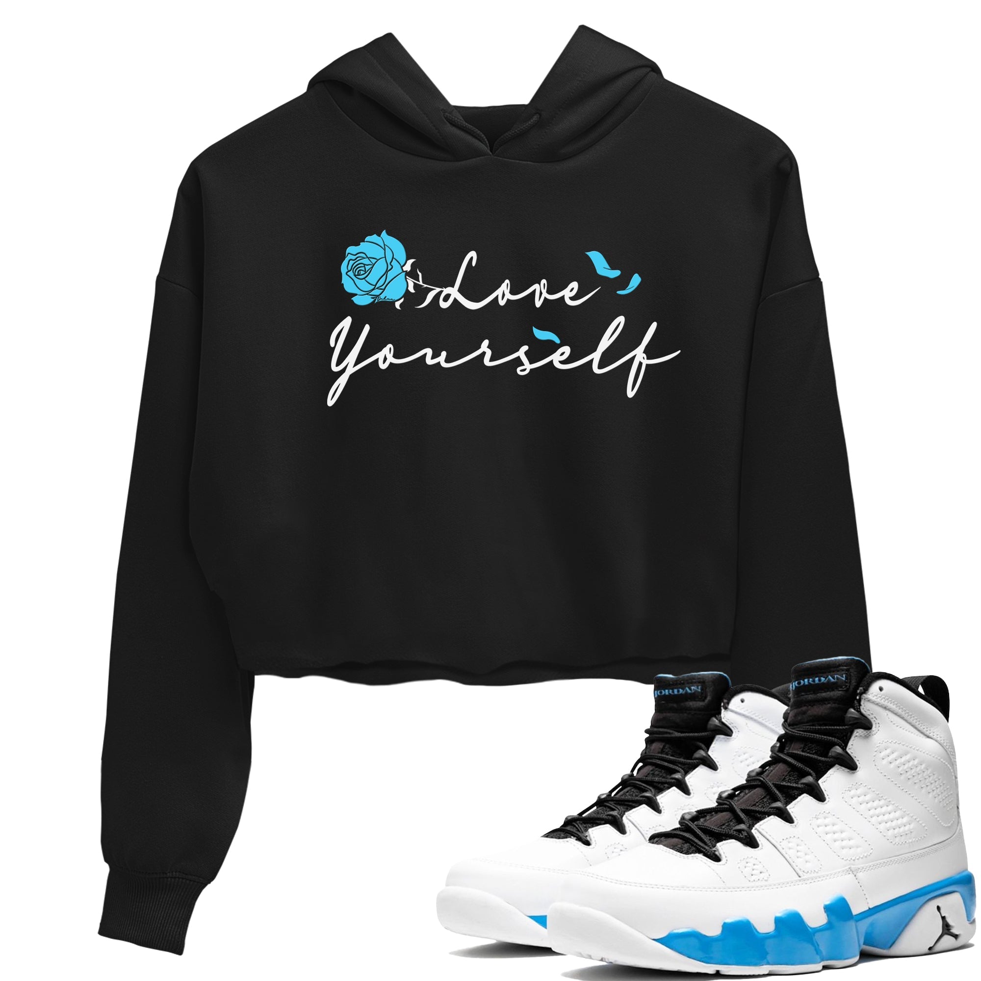 AJ9 Powder Blue shirt to match jordans Love Yourself sneaker tees Air Jordan 9 Powder Blue Drip Gear Zone Black 1 crop length shirt