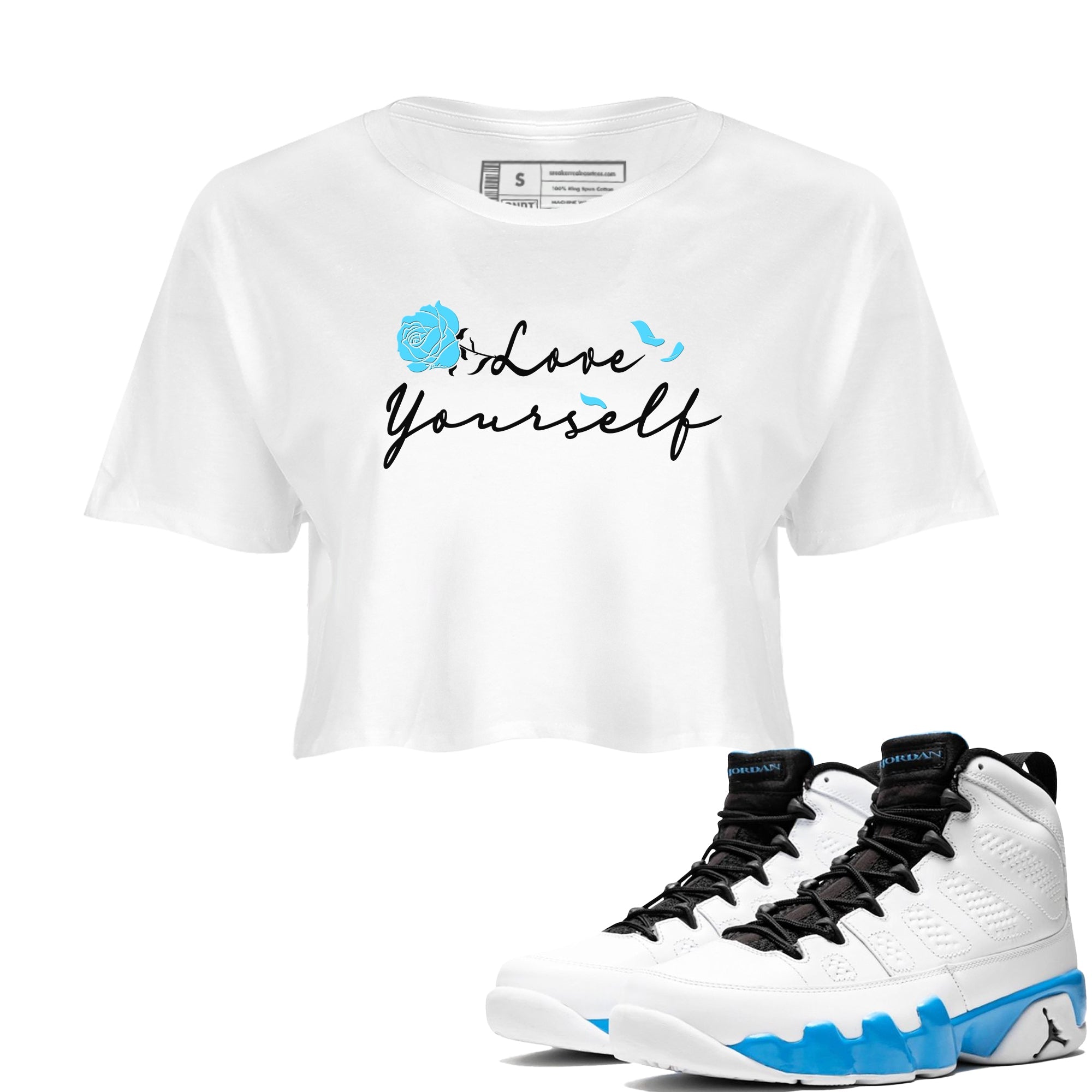 AJ9 Powder Blue shirt to match jordans Love Yourself sneaker tees Air Jordan 9 Powder Blue Drip Gear Zone White 1 crop length shirt