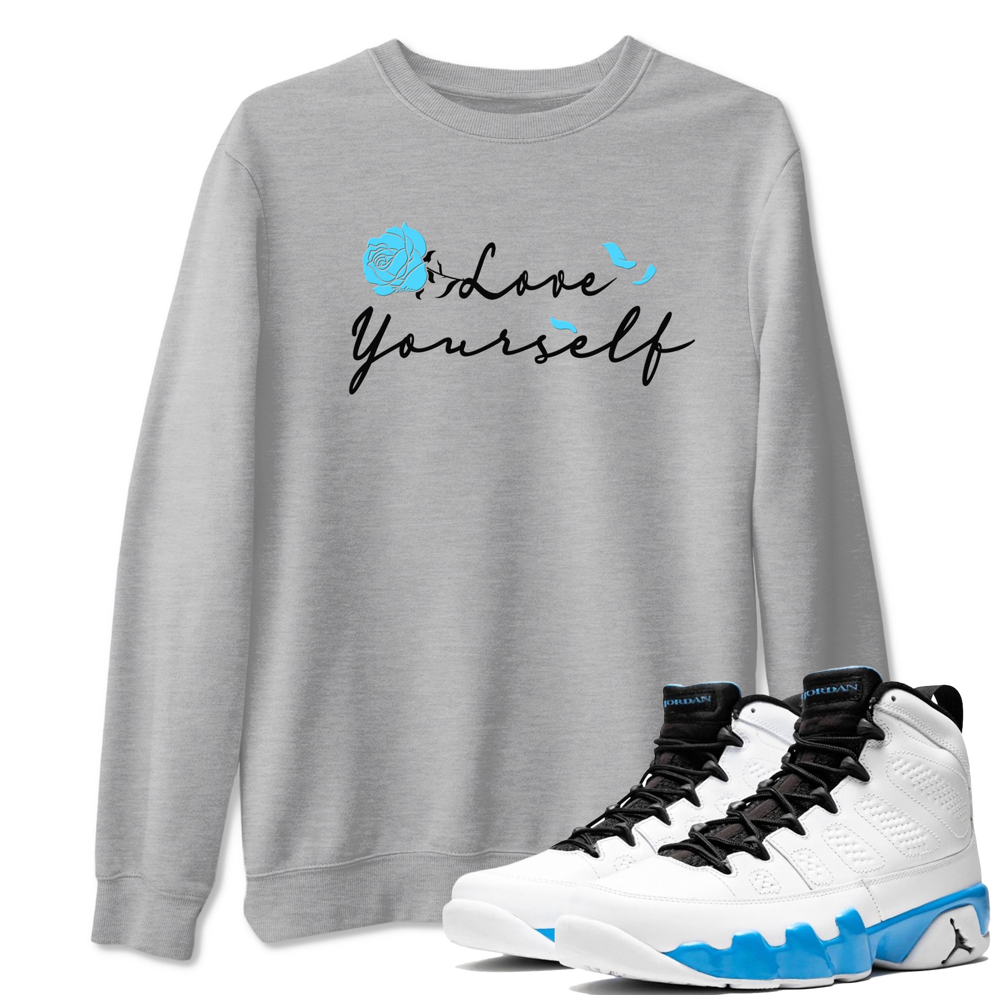 AJ9 Powder Blue shirt to match jordans Love Yourself sneaker tees Air Jordan 9 Powder Blue Drip Gear Zone unisex cotton Heather Grey 1 crew neck shirt