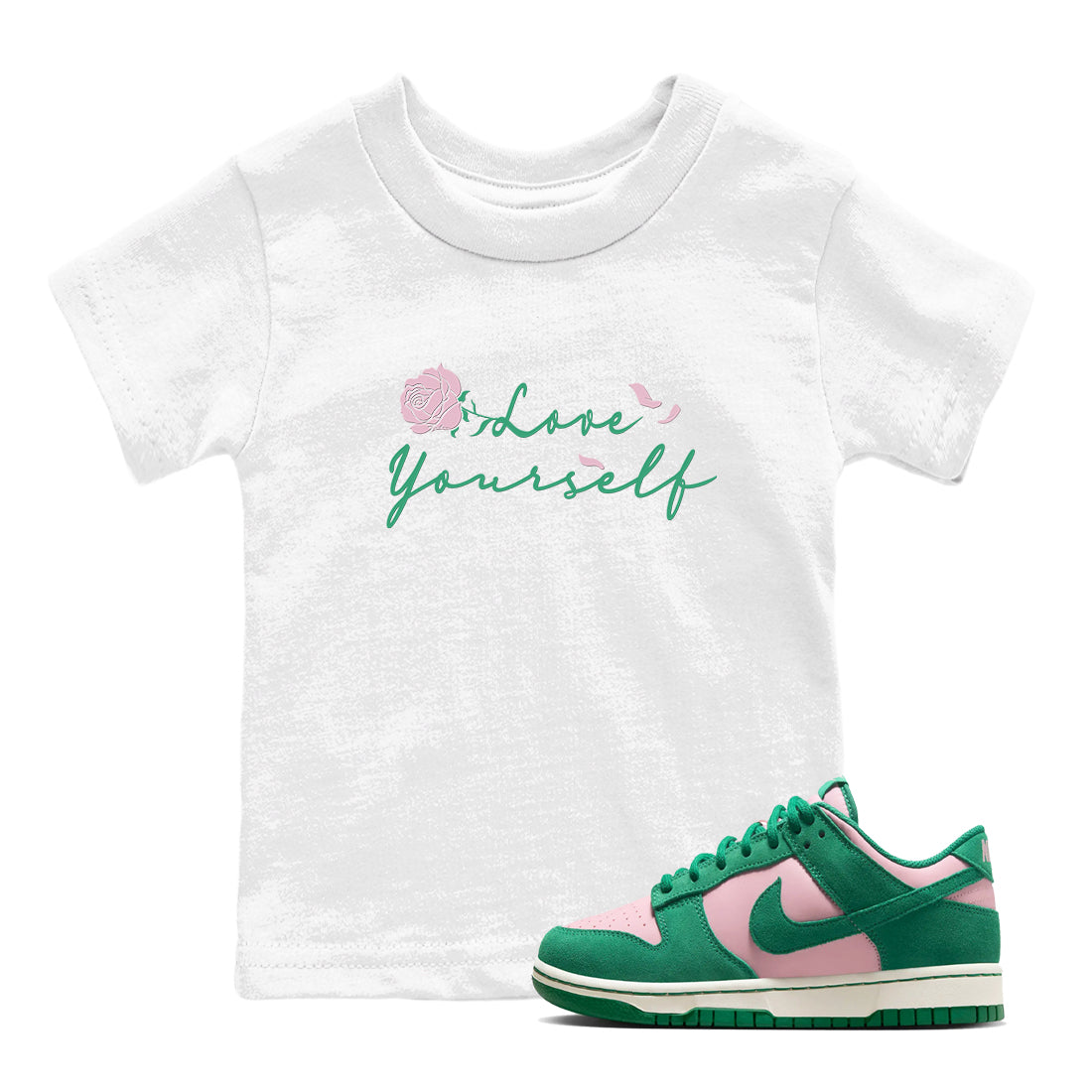 Dunk Low Medium Soft Pink Malachite shirt to match jordans Love Yourself sneaker tees Dunk Medium Soft Pink Malachite Drip Gear Zone baby toddler White 1 cotton Shirt