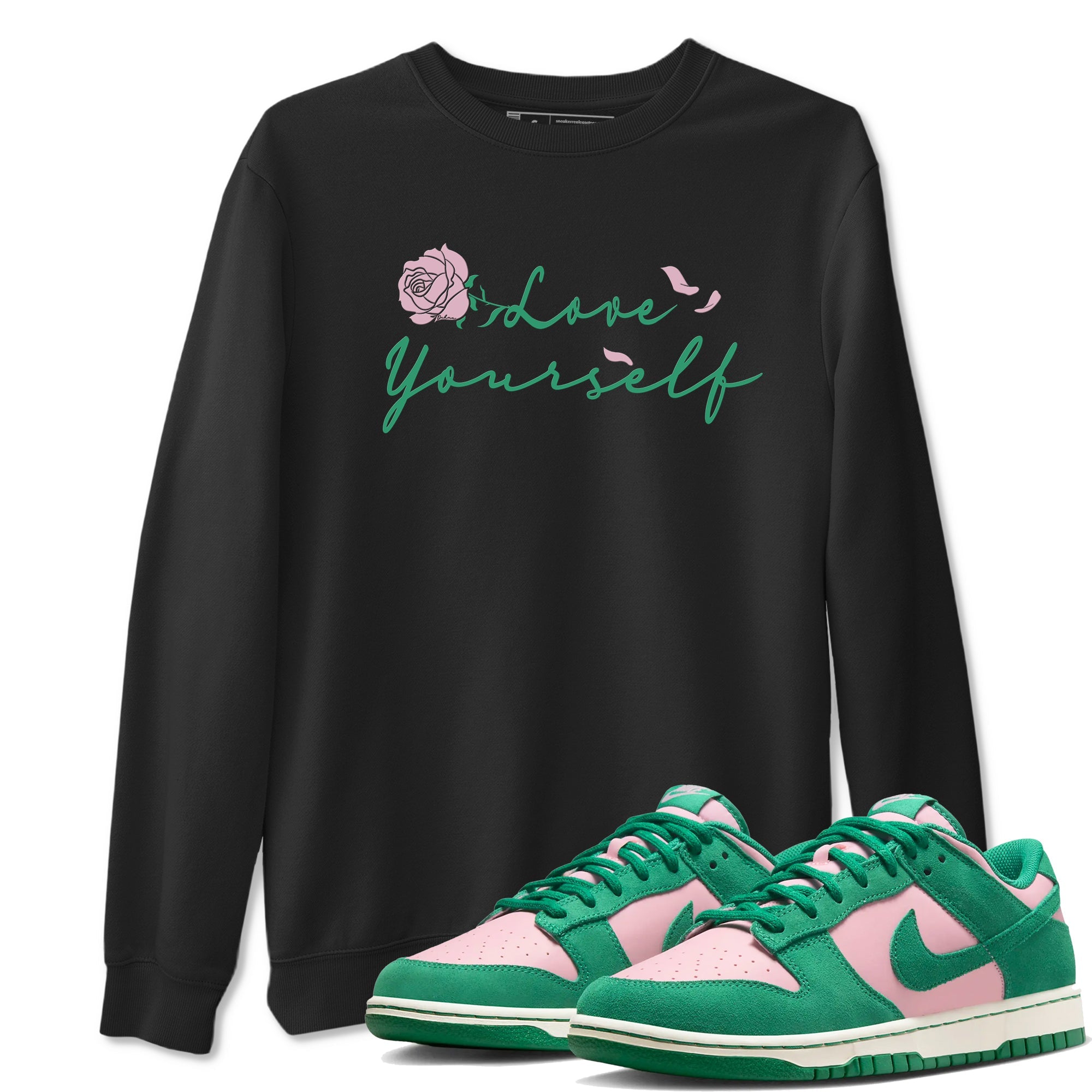 Dunk Low Medium Soft Pink Malachite shirt to match jordans Love Yourself sneaker tees Dunk Medium Soft Pink Malachite Drip Gear Zone unisex cotton Black 1 crew neck shirt