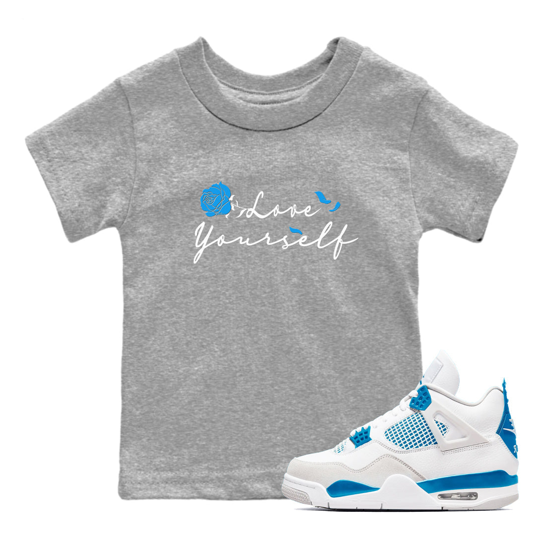 AJ 4 Military Blue shirt to match jordans Lover Yourself sneaker tees Air Jordan 4 Military Blue Drip Gear Zone baby toddler Heather Grey 1 cotton Shirt