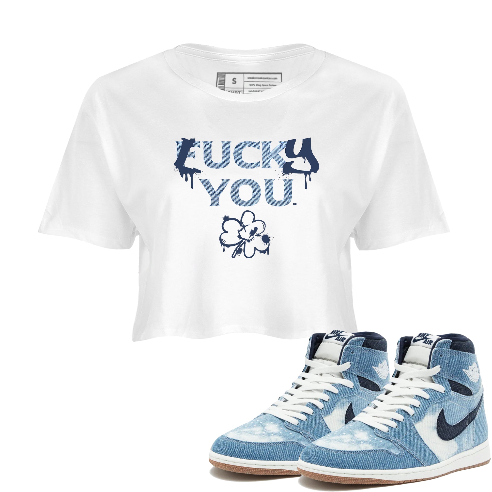 AJ 1 Denim shirts to match jordans Lucky You sneaker match tees Air Jordan 1 Denim Drip Gear Zone streetwear brand White 1 crop tee