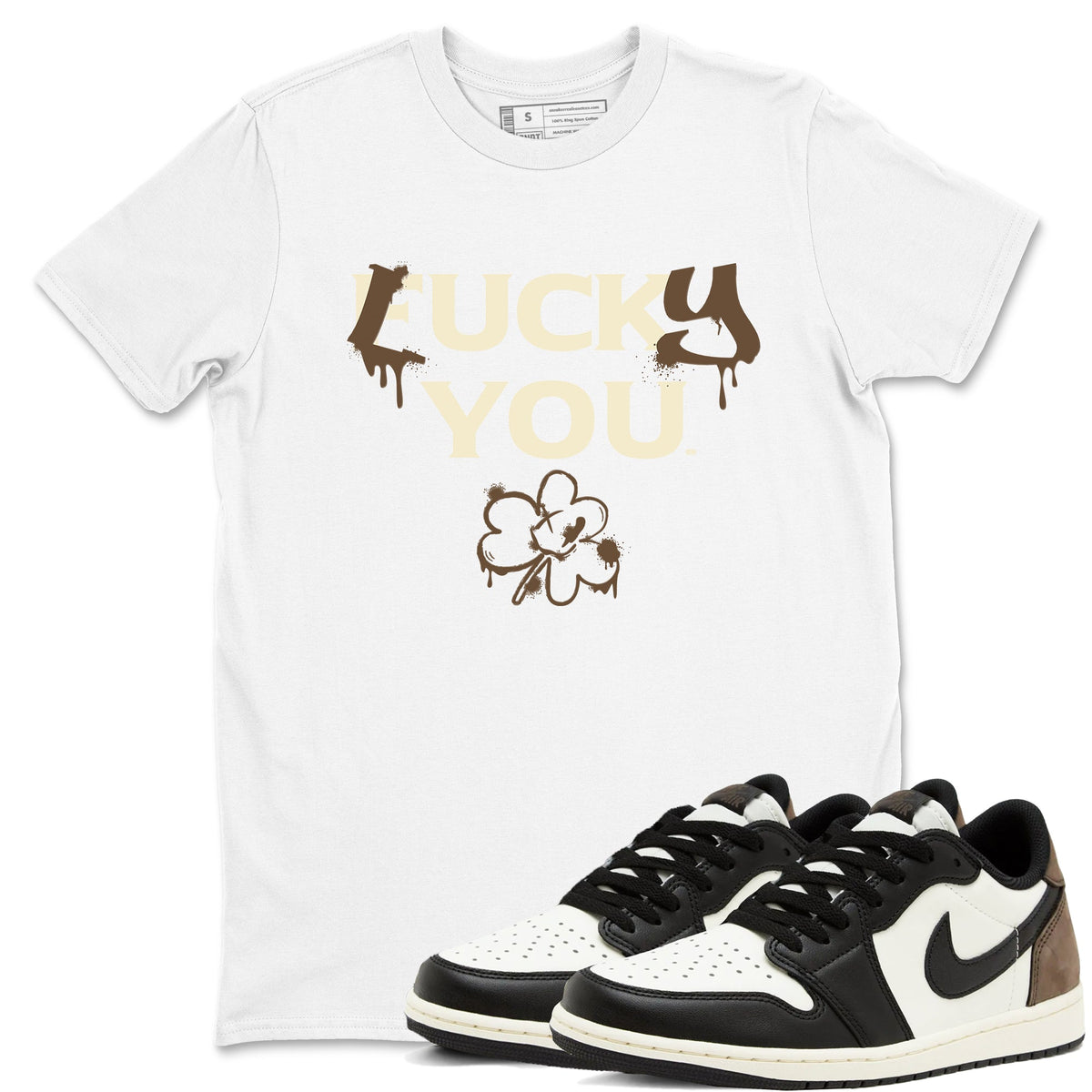 1s Mocha shirts to match jordans Lucky You sneaker match tees Air Jordan 1 Mocha match shoes to clothes Drip Gear Zone unisex cotton White 1 shirts