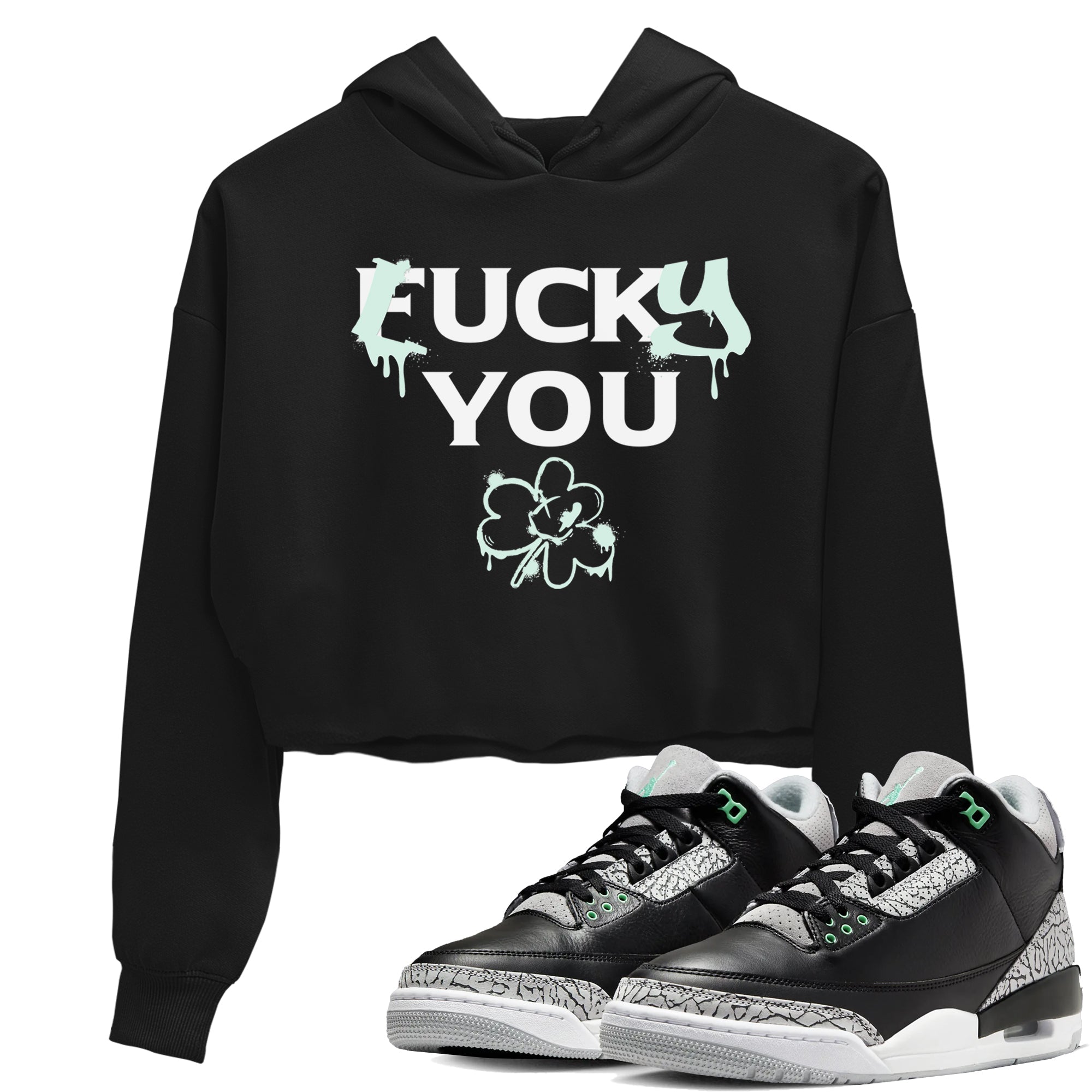 3s Green Glow shirt to match jordans Lucky You sneaker tees Air Jordan 3 Green Glow Drip Gear Zone Black 1 crop length shirt