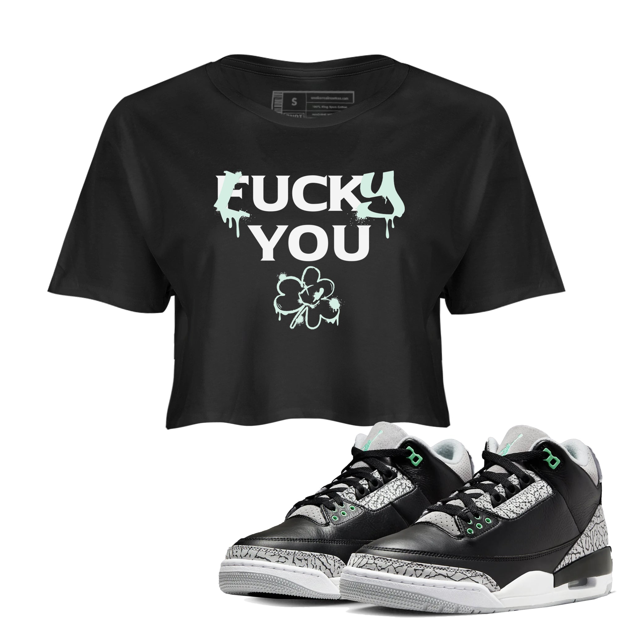 3s Green Glow shirt to match jordans Lucky You sneaker tees Air Jordan 3 Green Glow Drip Gear Zone Black 1 crop length shirt