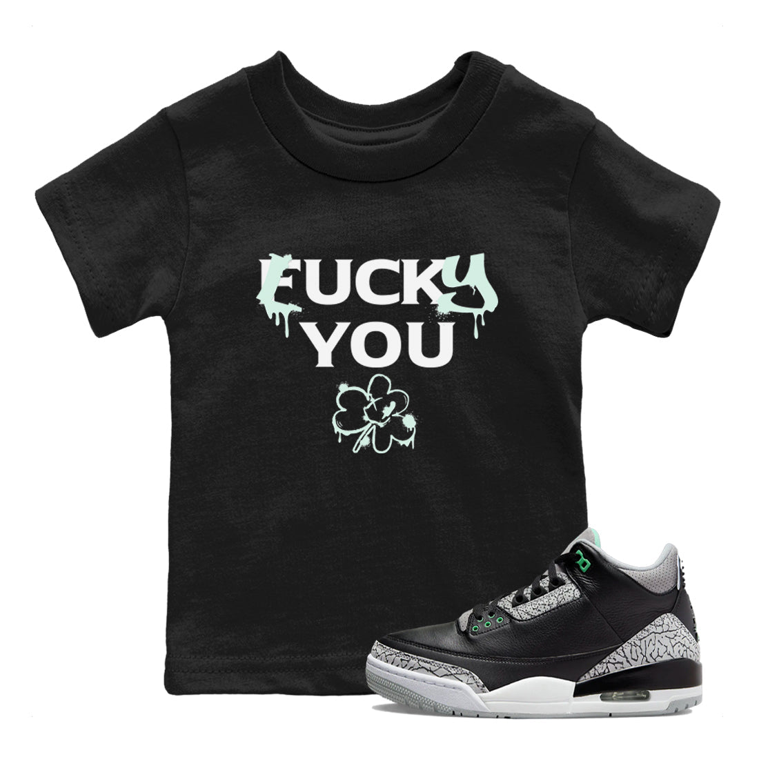 3s Green Glow shirt to match jordans Lucky You sneaker tees Air Jordan 3 Green Glow Drip Gear Zone baby toddler Black 1 cotton Shirt