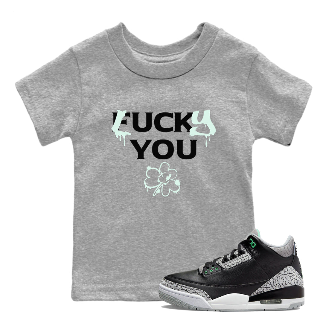 3s Green Glow shirt to match jordans Lucky You sneaker tees Air Jordan 3 Green Glow Drip Gear Zone baby toddler Heather Grey 1 cotton Shirt
