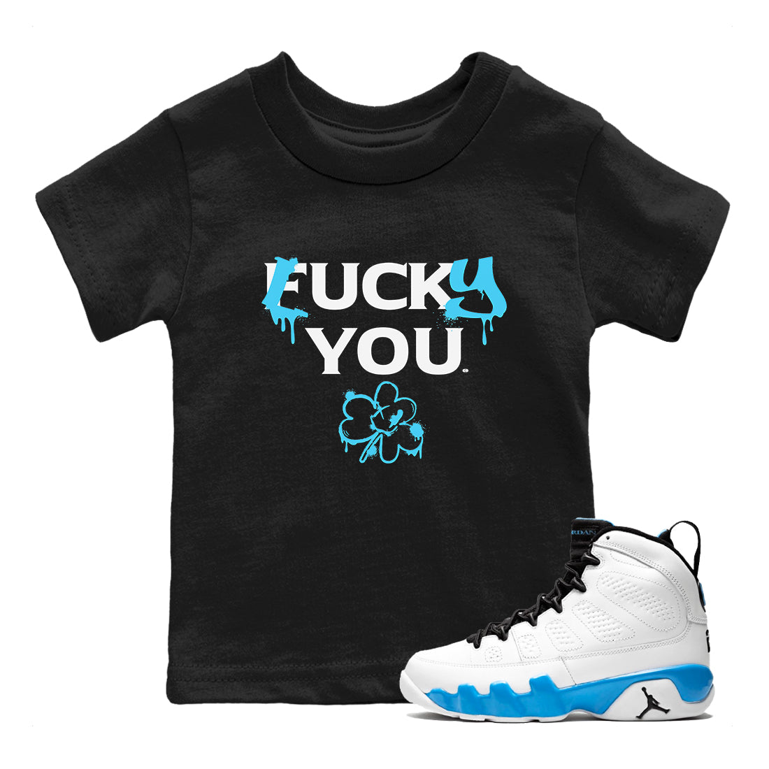 9s Powder Blue shirt to match jordans Lucky You sneaker tees Air Jordan 9 Powder Blue Streetwear Brand Drip Gear Zone baby toddler Black 1 cotton Shirt