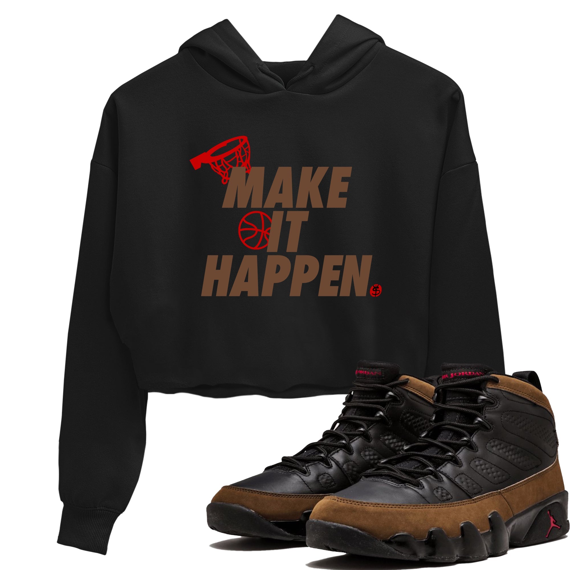 9s Olive shirts to match jordans Make It Happen sneaker match tees Air Jordan 9 Olive match shoes to clothes Drip Gear Zone unisex cotton Black 1 crop tee