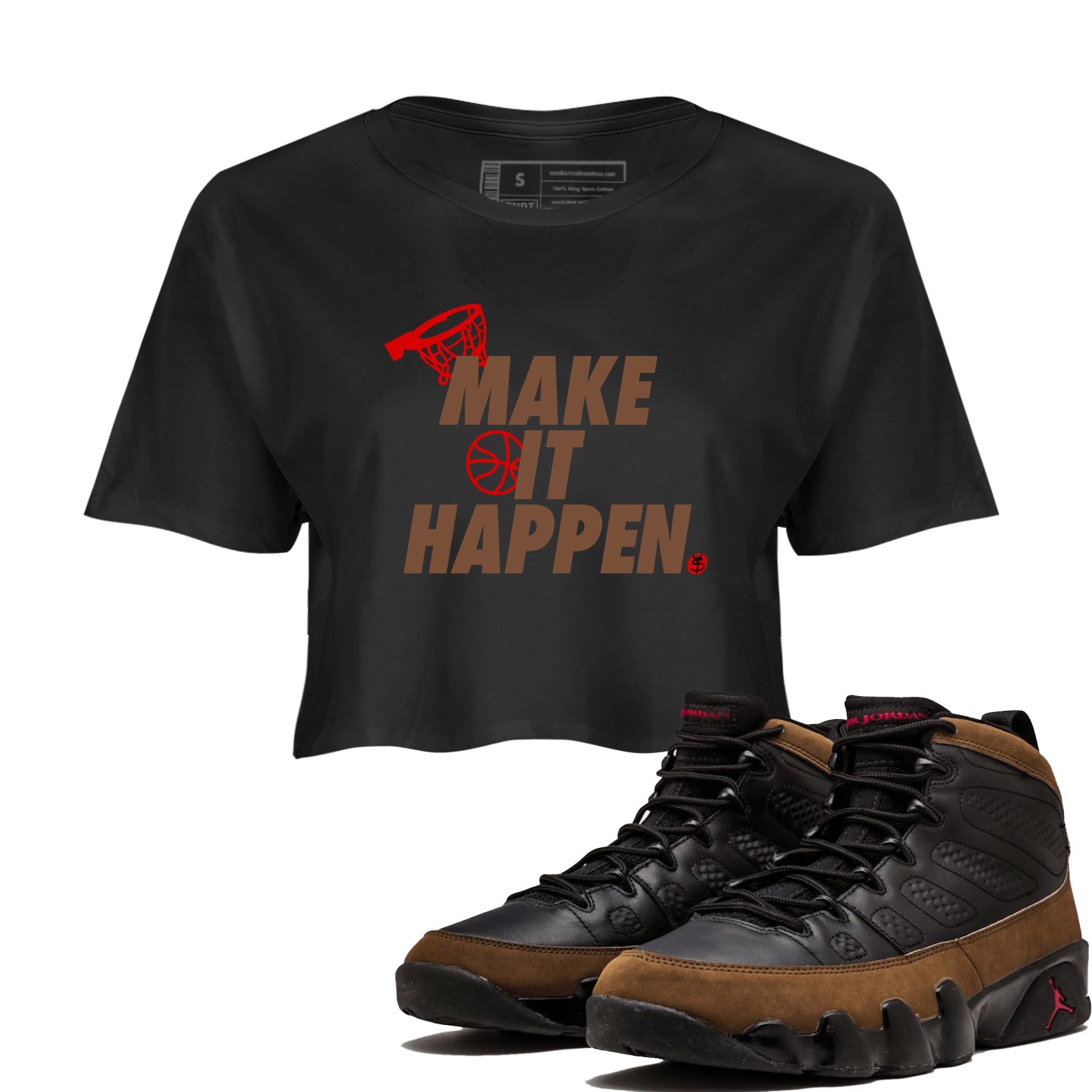 9s Olive shirts to match jordans Make It Happen sneaker match tees Air Jordan 9 Olive match shoes to clothes Drip Gear Zone unisex cotton Black 1 crop tee