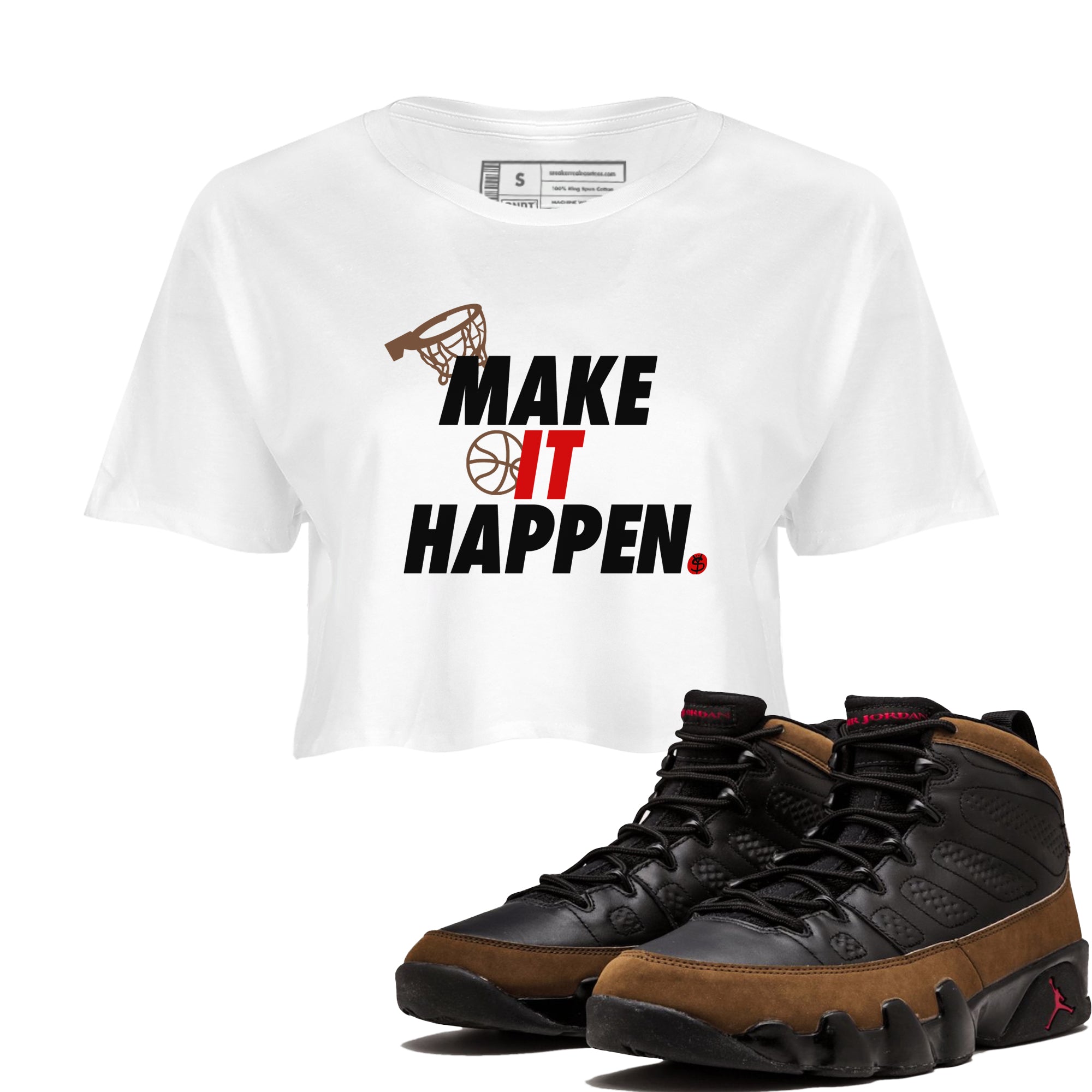 9s Olive shirts to match jordans Make It Happen sneaker match tees Air Jordan 9 Olive match shoes to clothes Drip Gear Zone unisex cotton White 1 crop tee