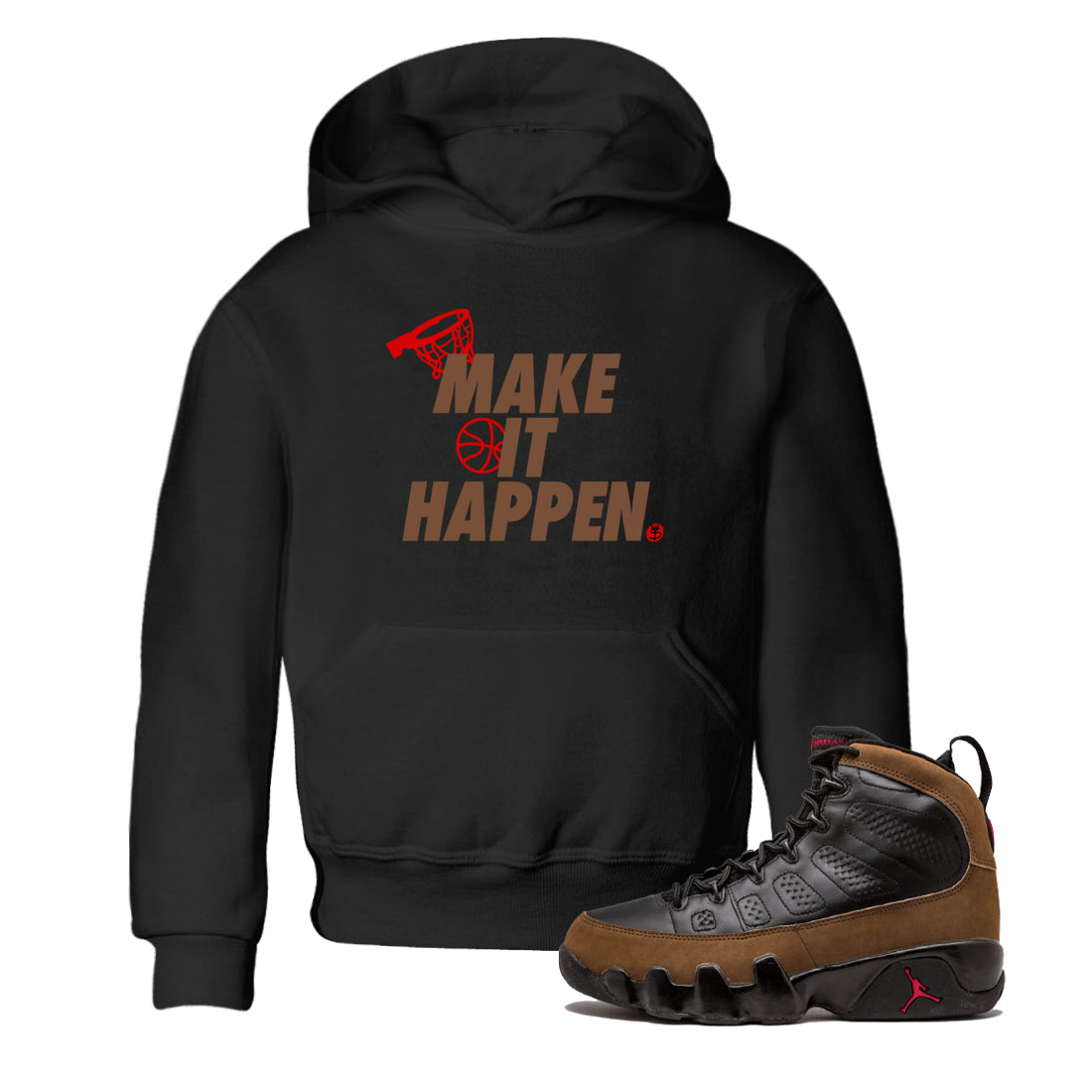 9s Olive shirts to match jordans Make It Happen sneaker match tees Air Jordan 9 Olive match shoes to clothes Drip Gear Zone Youth Baby Black 1 tee