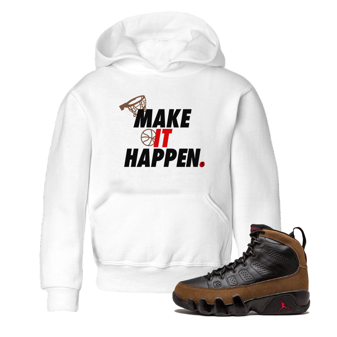 9s Olive shirts to match jordans Make It Happen sneaker match tees Air Jordan 9 Olive match shoes to clothes Drip Gear Zone Youth Baby White 1 tee