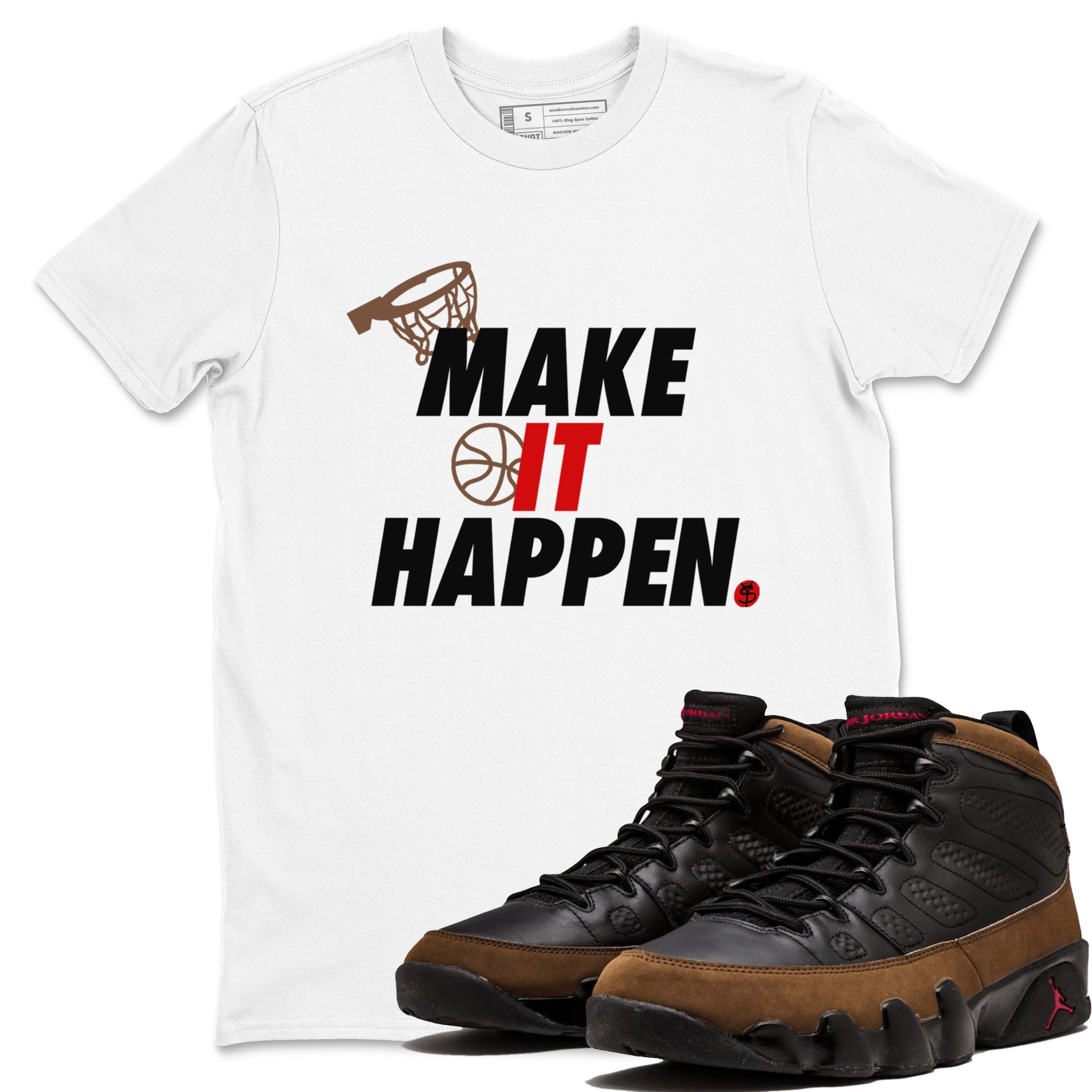 9s Olive shirts to match jordans Make It Happen sneaker match tees Air Jordan 9 Olive match shoes to clothes Drip Gear Zone unisex cotton White 1 shirts