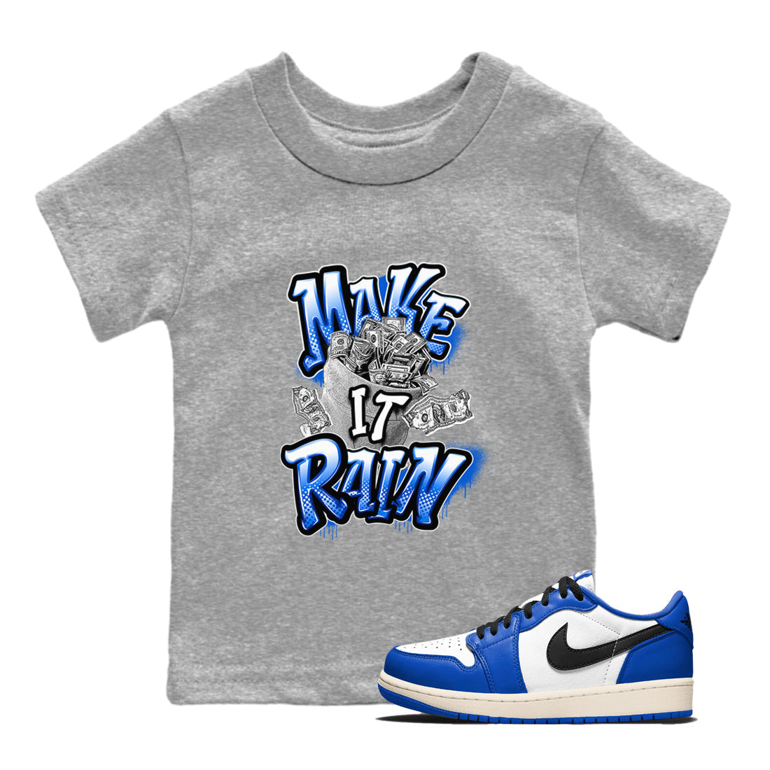 AJ1 Game Royal shirt to match jordans Make It Rain Money sneaker tees Air Jordan 1 Game Royal Drip Gear Zone baby toddler Heather Grey 1 cotton Shirt