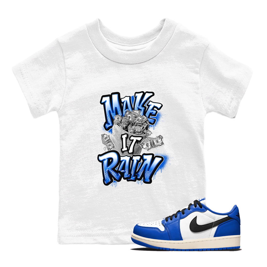 AJ1 Game Royal shirt to match jordans Make It Rain Money sneaker tees Air Jordan 1 Game Royal Drip Gear Zone baby toddler White 1 cotton Shirt