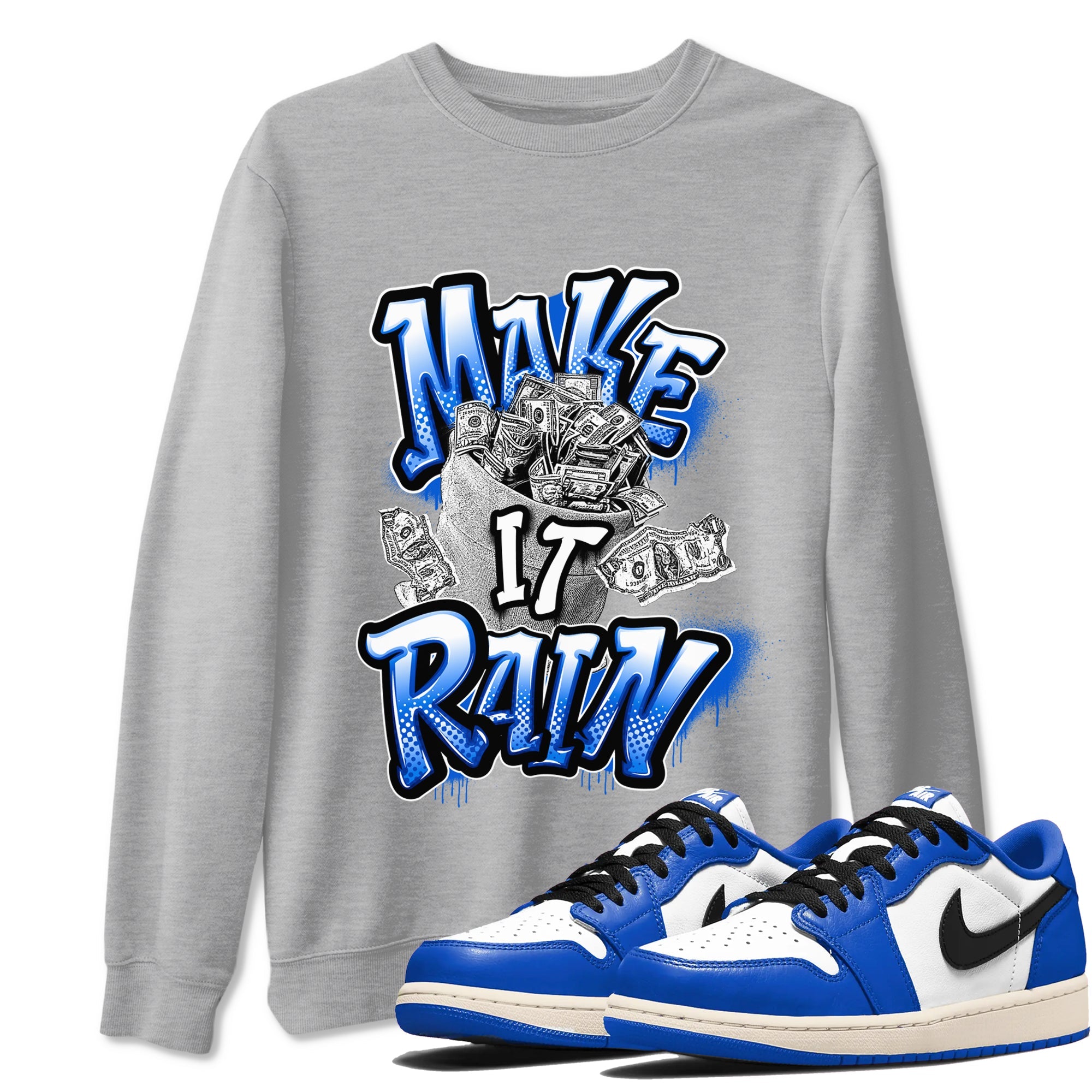 AJ1 Game Royal shirt to match jordans Make It Rain Money sneaker tees Air Jordan 1 Game Royal Drip Gear Zone unisex cotton Heather Grey 1 crew neck shirt