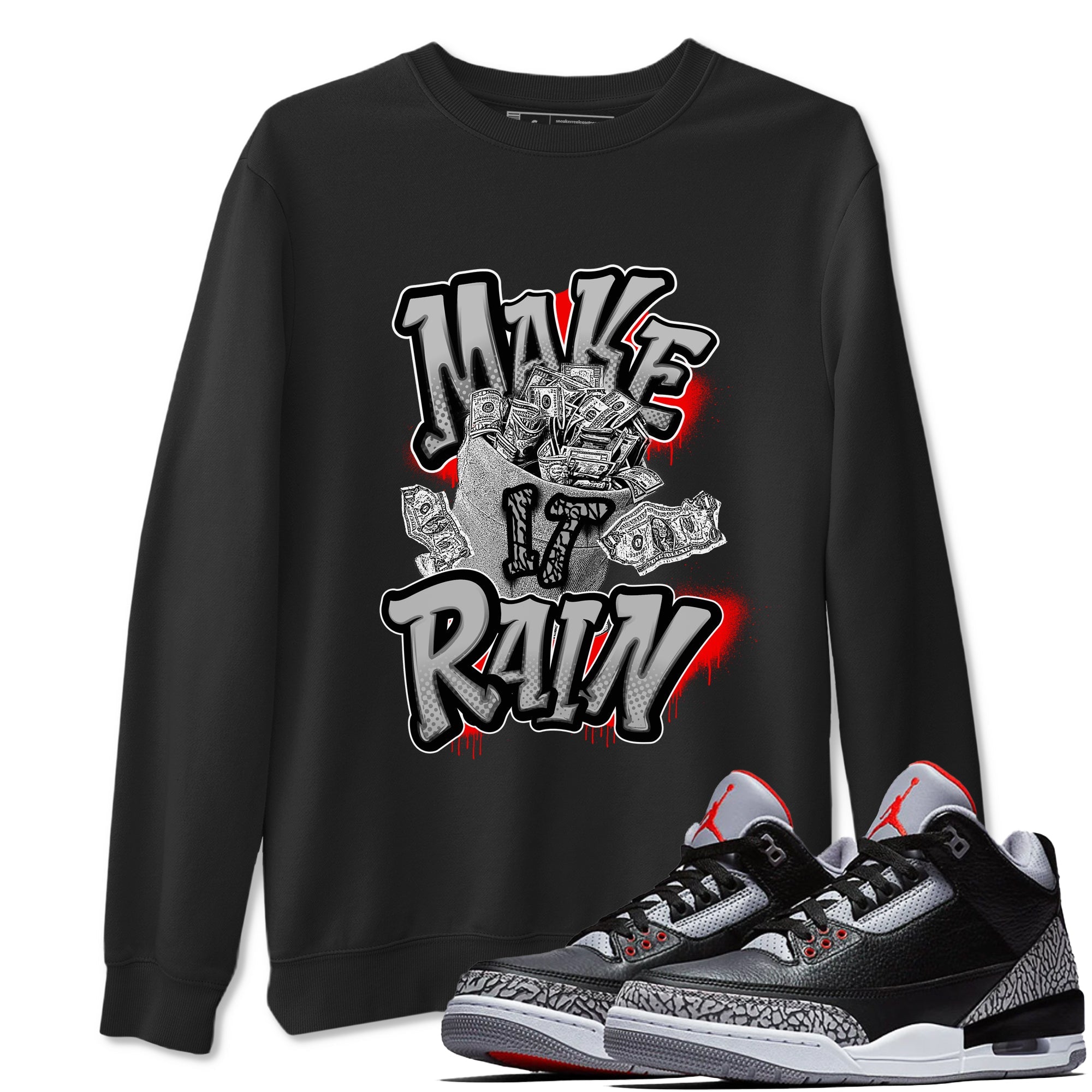 3s Black Cement shirts to match jordans Make It Rain Money sneaker match tees Air Jordan 3 Black Cement match shoes to clothes Drip Gear Zone unisex cotton Black 1 shirts