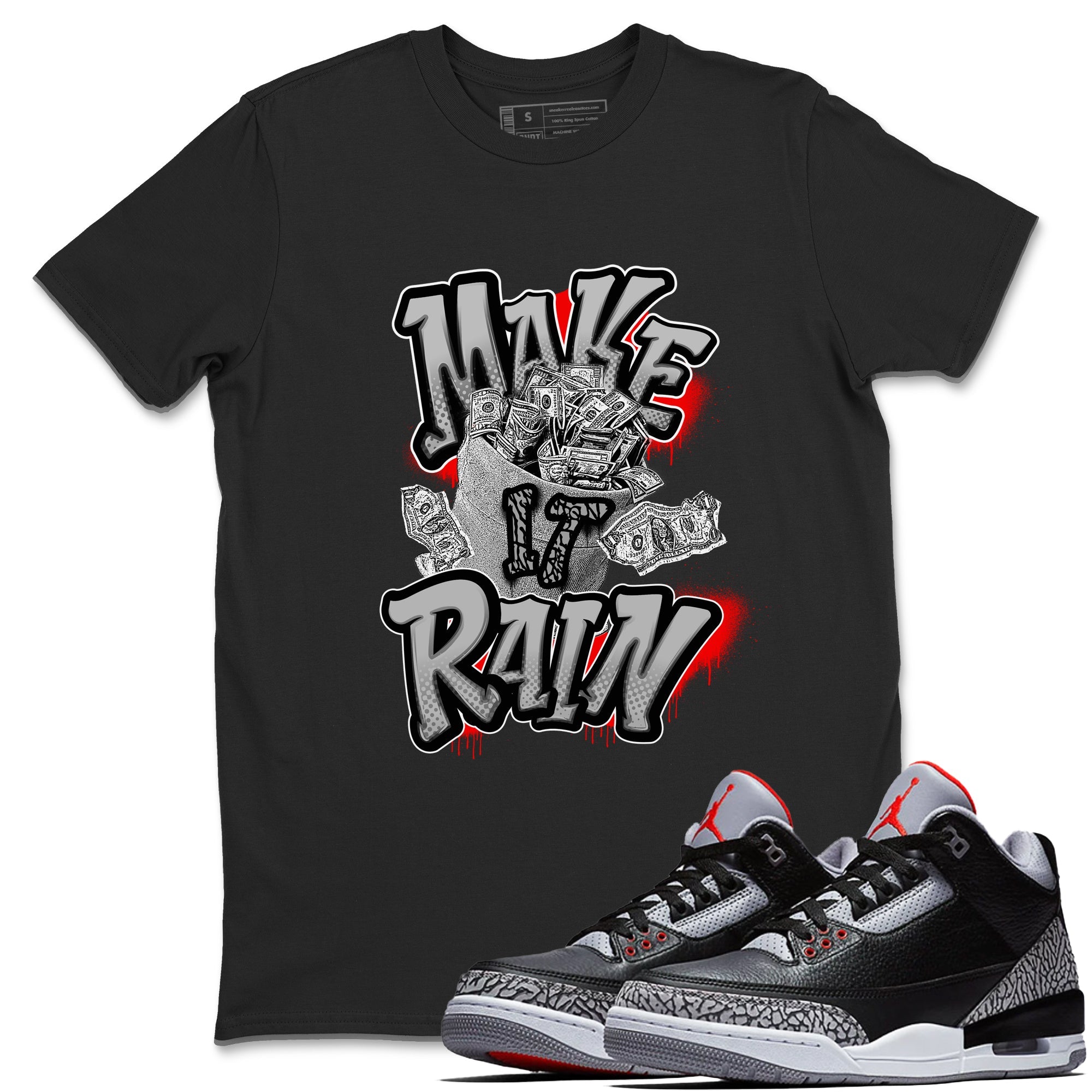 3s Black Cement shirts to match jordans Make It Rain Money sneaker match tees Air Jordan 3 Black Cement match shoes to clothes Drip Gear Zone unisex cotton Black 1 shirts