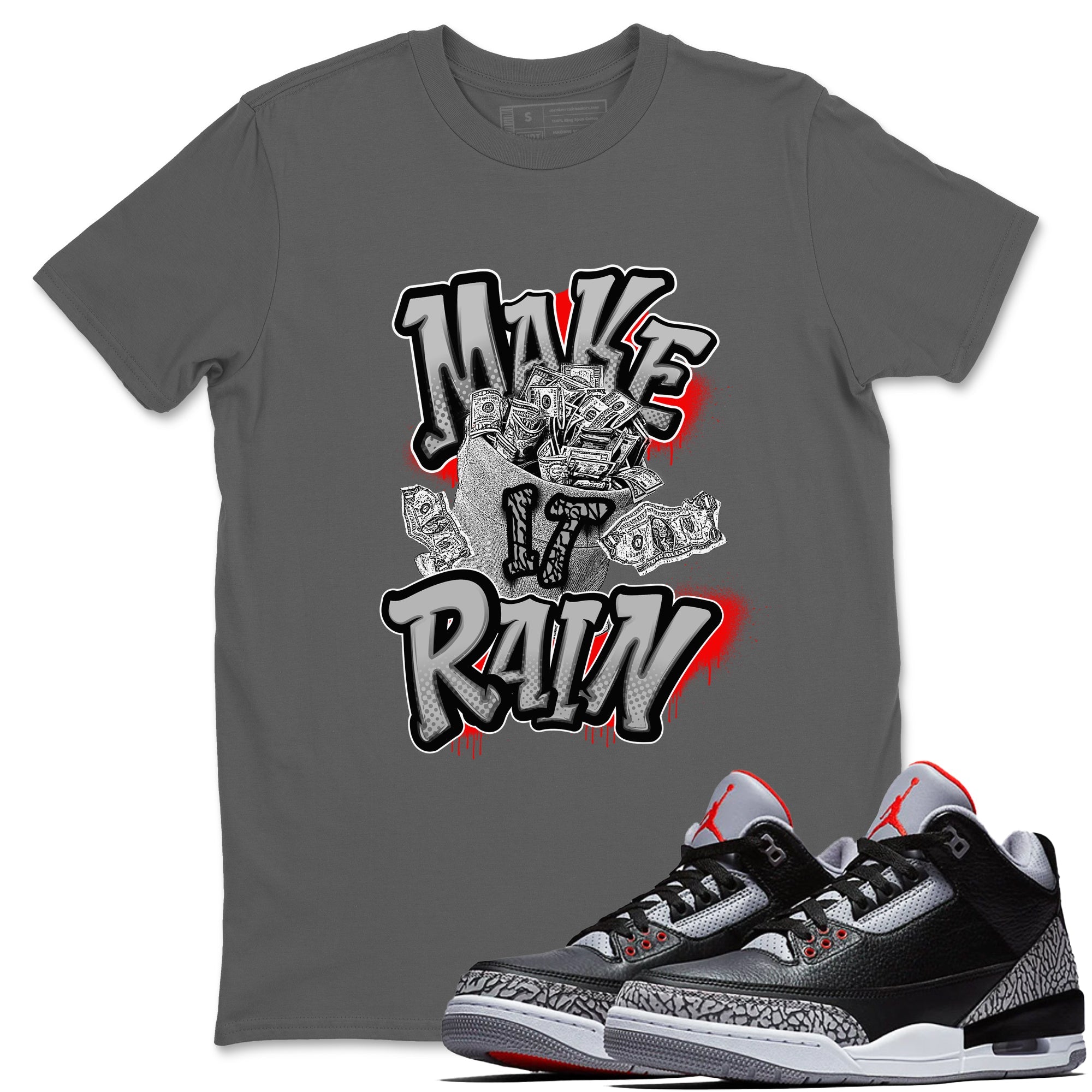 3s Black Cement shirts to match jordans Make It Rain Money sneaker match tees Air Jordan 3 Black Cement match shoes to clothes Drip Gear Zone unisex cotton Cool Grey 1 shirts