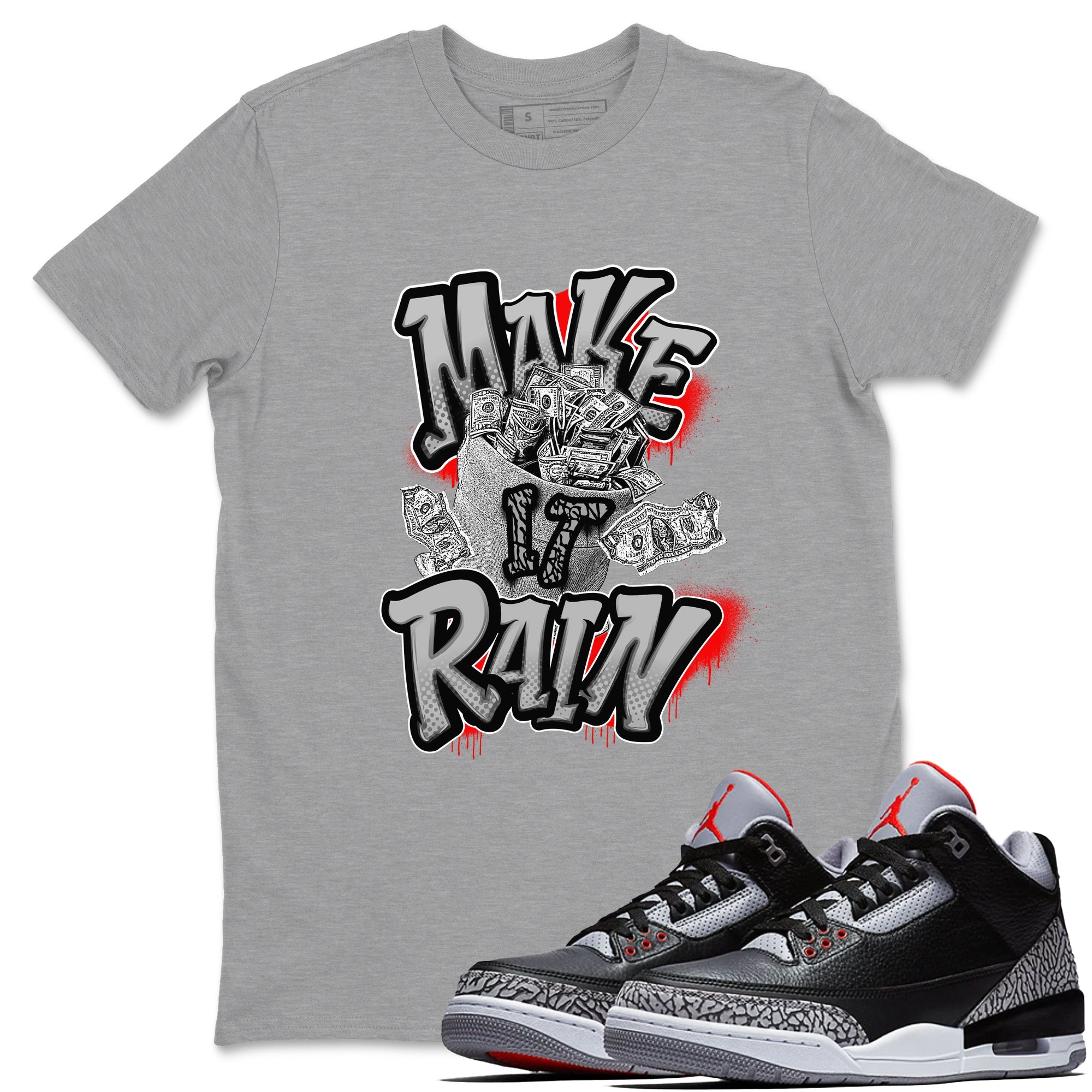 3s Black Cement shirts to match jordans Make It Rain Money sneaker match tees Air Jordan 3 Black Cement match shoes to clothes Drip Gear Zone unisex cotton Heather Grey 1 shirts