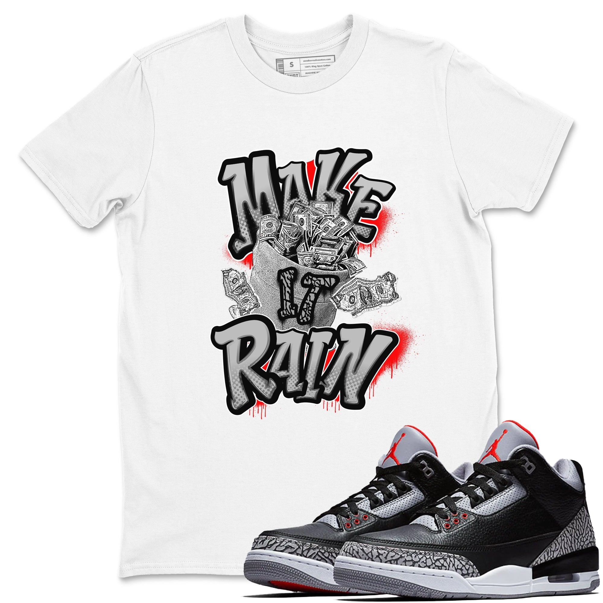 3s Black Cement shirts to match jordans Make It Rain Money sneaker match tees Air Jordan 3 Black Cement match shoes to clothes Drip Gear Zone unisex cotton White 1 shirts