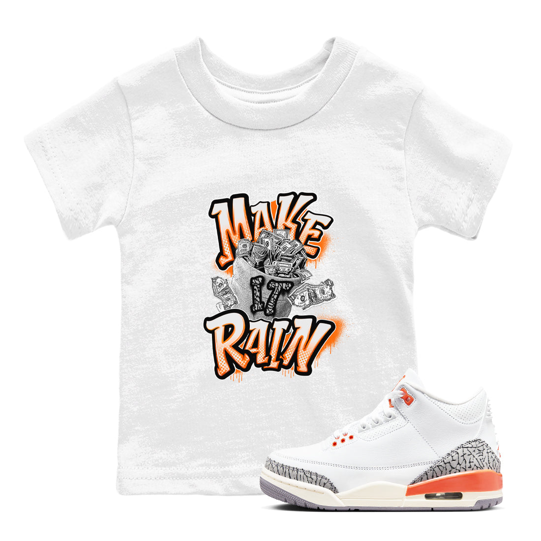 3s Georgia Peach shirt to match jordans Make It Rain Money sneaker tees Air Jordan 3 Georgia Peach Drip Gear Zone baby toddler White 1 cotton Shirt