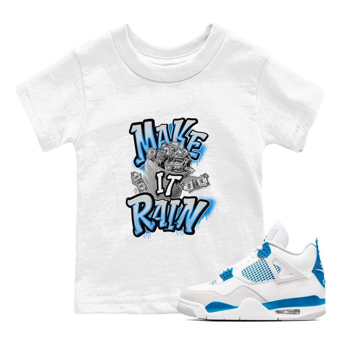 Air Jordan 4 Industrial Blue shirt to match jordans Make It Rain Money sneaker tees Air Jordan 4 Military Blue Drip Gear Zone baby toddler White 1 cotton Shirt