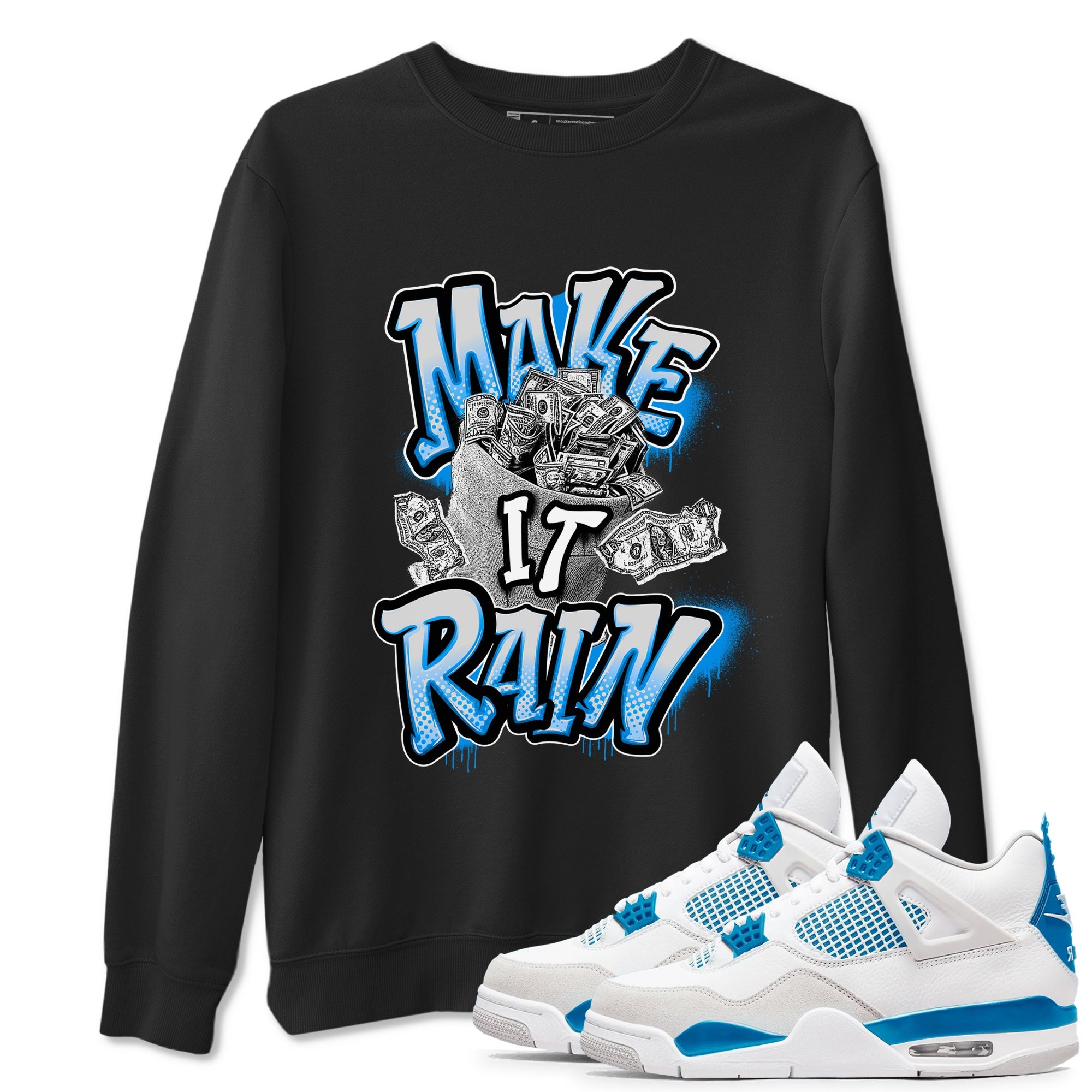 Air Jordan 4 Industrial Blue shirt to match jordans Make It Rain Money sneaker tees Air Jordan 4 Military Blue Drip Gear Zone unisex cotton Black 1 crew neck shirt