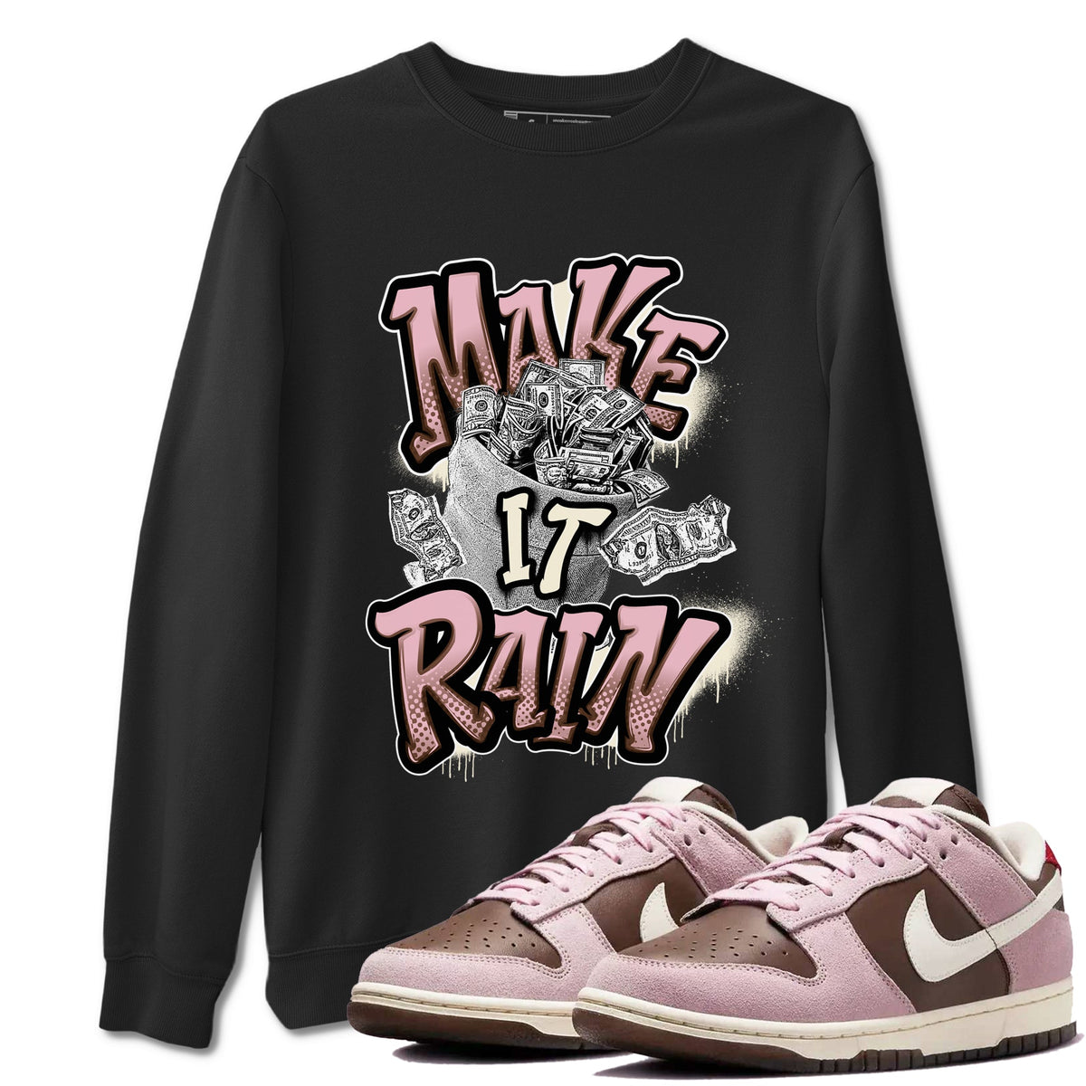 Dunk Cacao Wow And Pink Foam shirts to match jordans Make It Rain Money sneaker match tees Dunk Cacao Wow And Pink Foam Drip Gear Zone streetwear brand Black 1 unisex cotton tee