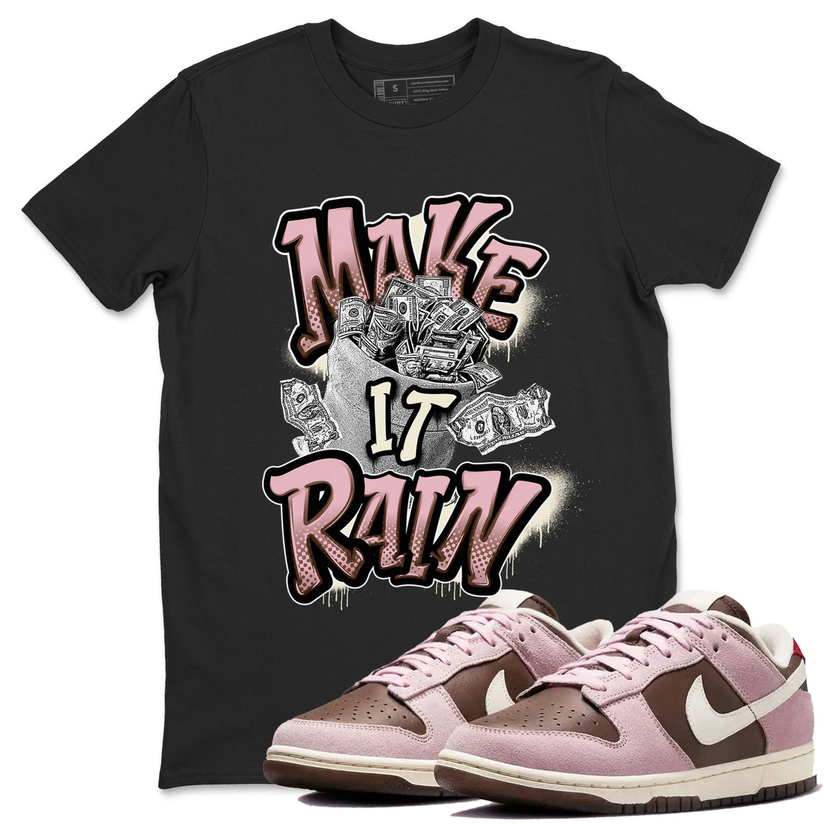 Dunk Cacao Wow And Pink Foam shirts to match jordans Make It Rain Money sneaker match tees Dunk Cacao Wow And Pink Foam Drip Gear Zone streetwear brand Black 1 unisex cotton tee