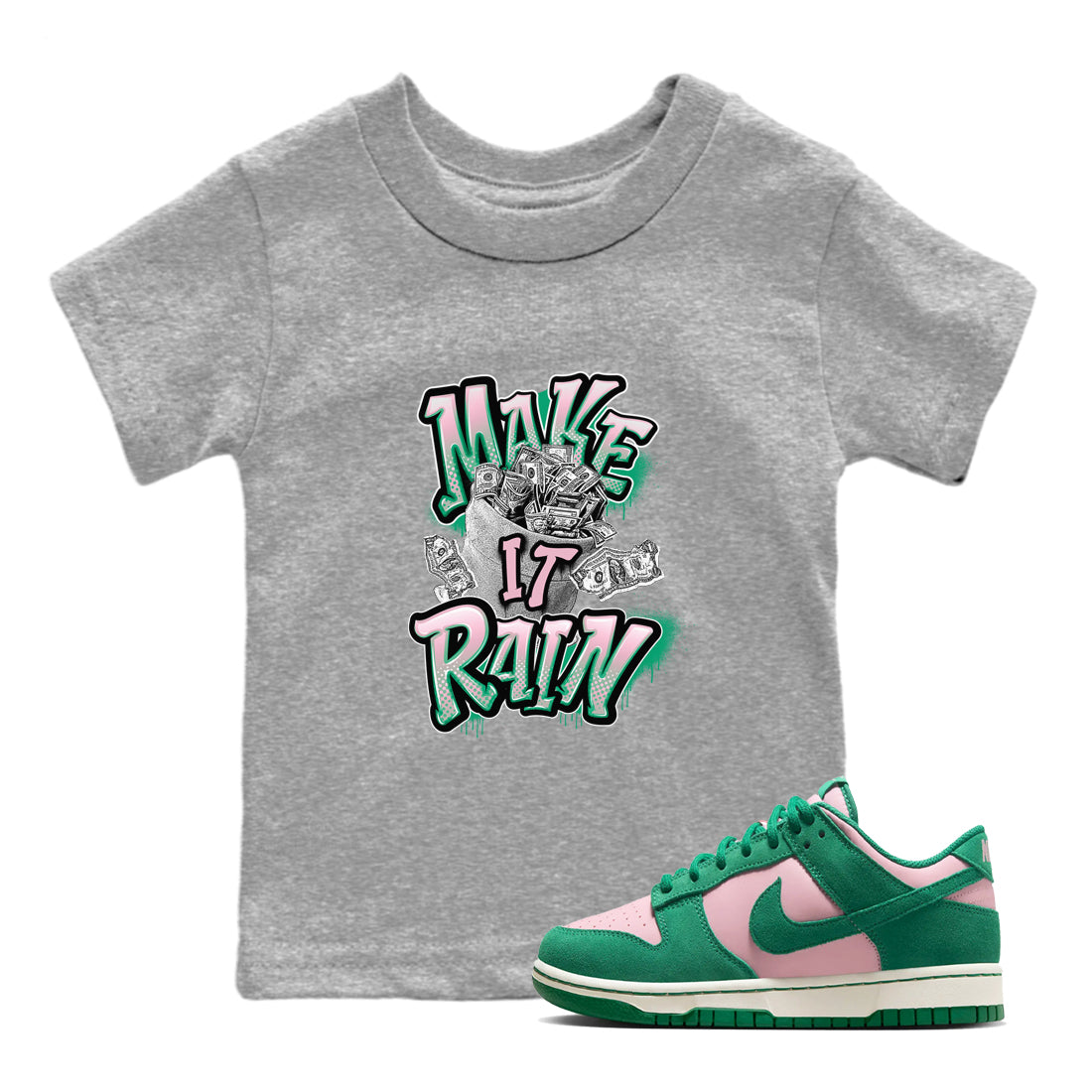 Dunk Low Medium Soft Pink Malachite shirt to match jordans Make It Rain Money sneaker tees Dunk Medium Soft Pink Malachite Drip Gear Zone baby toddler Heather Grey 1 cotton Shirt