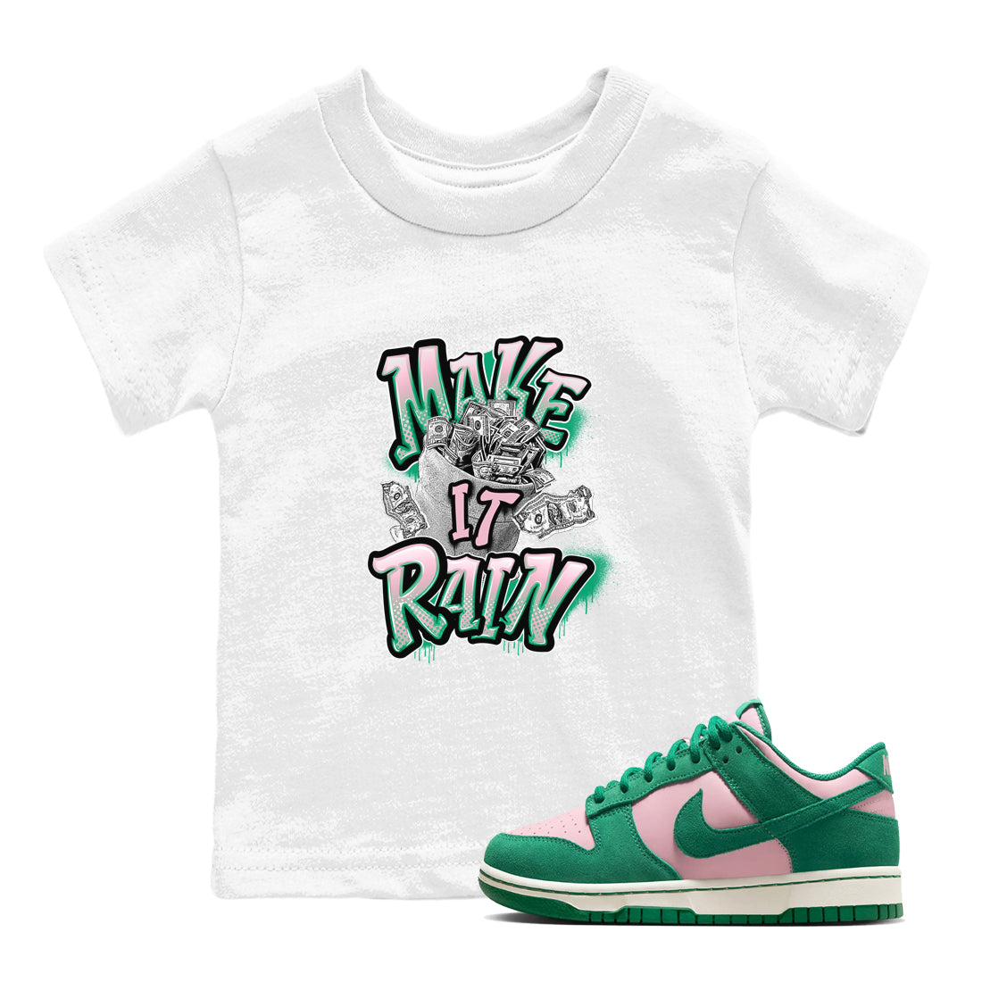 Dunk Low Medium Soft Pink Malachite shirt to match jordans Make It Rain Money sneaker tees Dunk Medium Soft Pink Malachite Drip Gear Zone baby toddler White 1 cotton Shirt