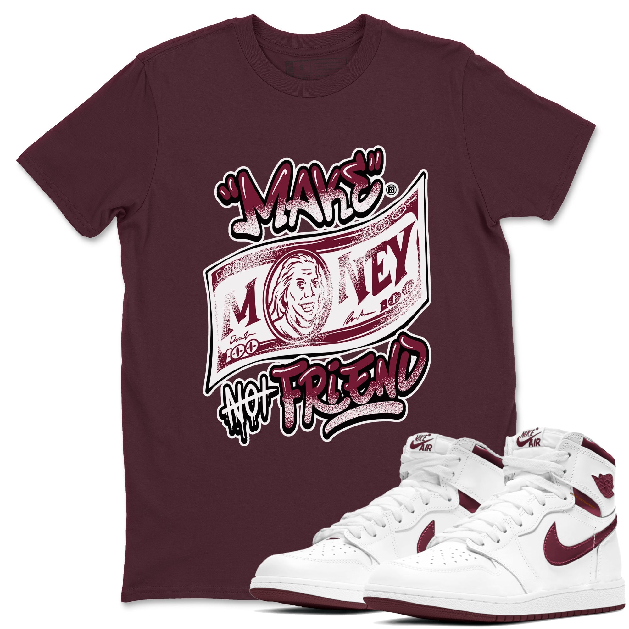 Air Jordan 1 High OG Metallic Burgundy shirts to match jordans Make Money Not Friends sneaker match tees Air Jordan 1 Metallic Burgundy Drip Gear Zone streetwear brand Maroon 1 unisex cotton tee