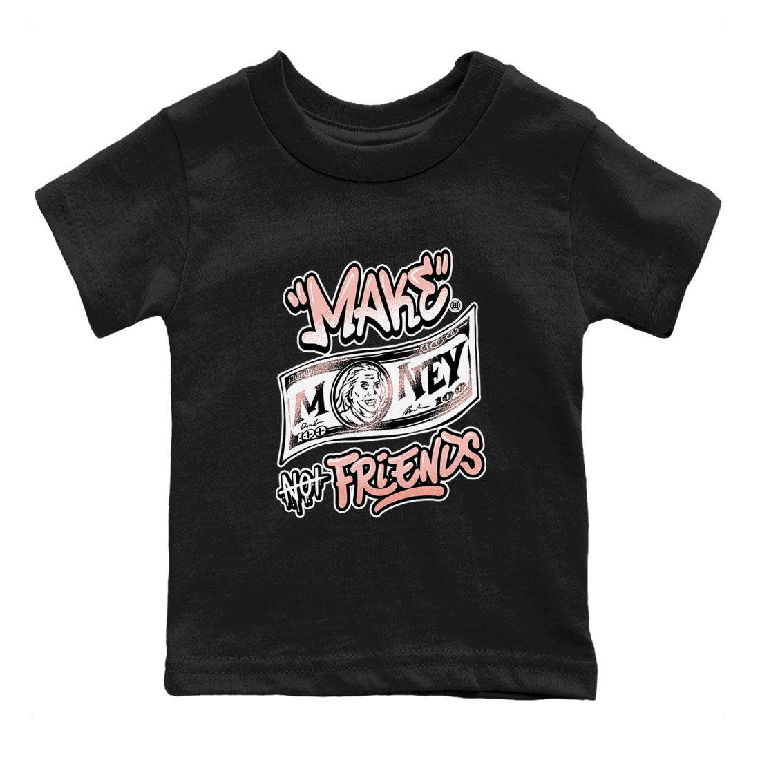 11s Legend Pink shirt to match jordans Make Money Not Friends sneaker tees Air Jordan 11 Legend Pink Drip Gear Zone baby toddler Black 2 cotton Shirt