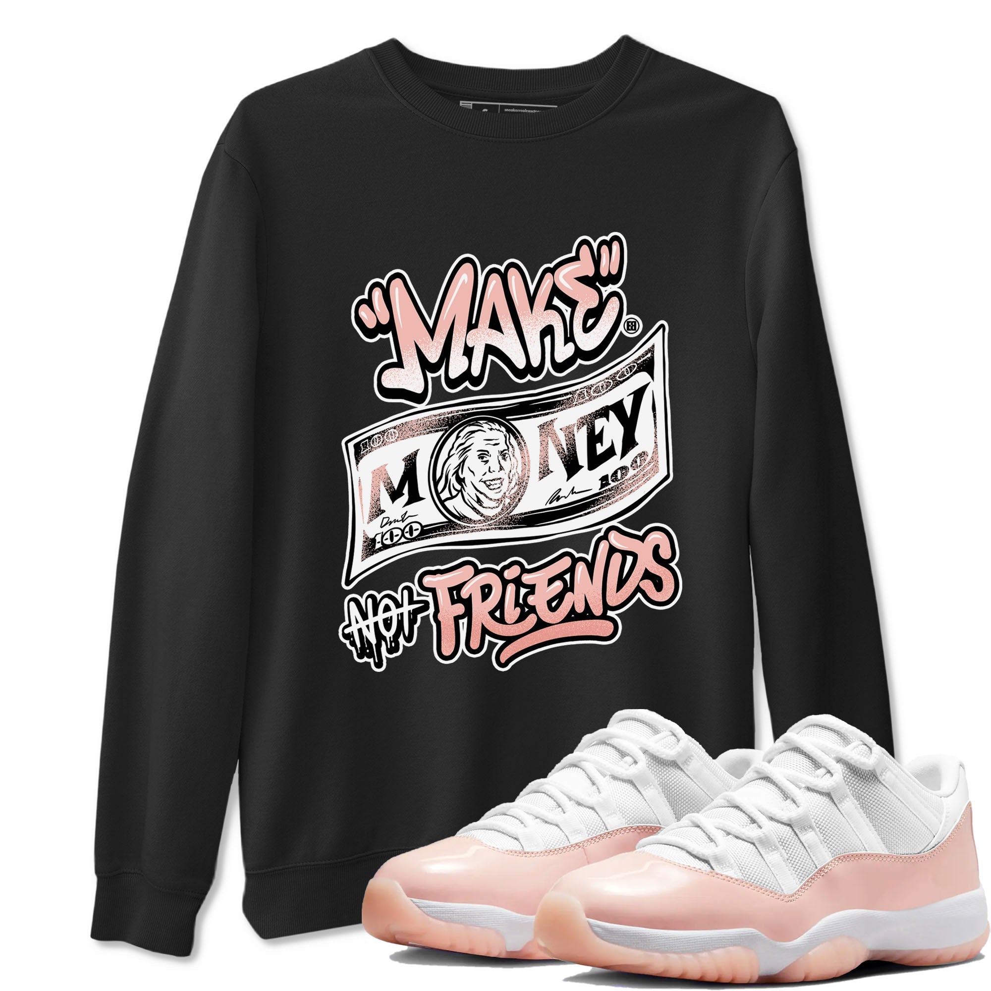 11s Legend Pink shirt to match jordans Make Money Not Friends sneaker tees Air Jordan 11 Legend Pink Drip Gear Zone unisex cotton Black 1 crew neck shirt