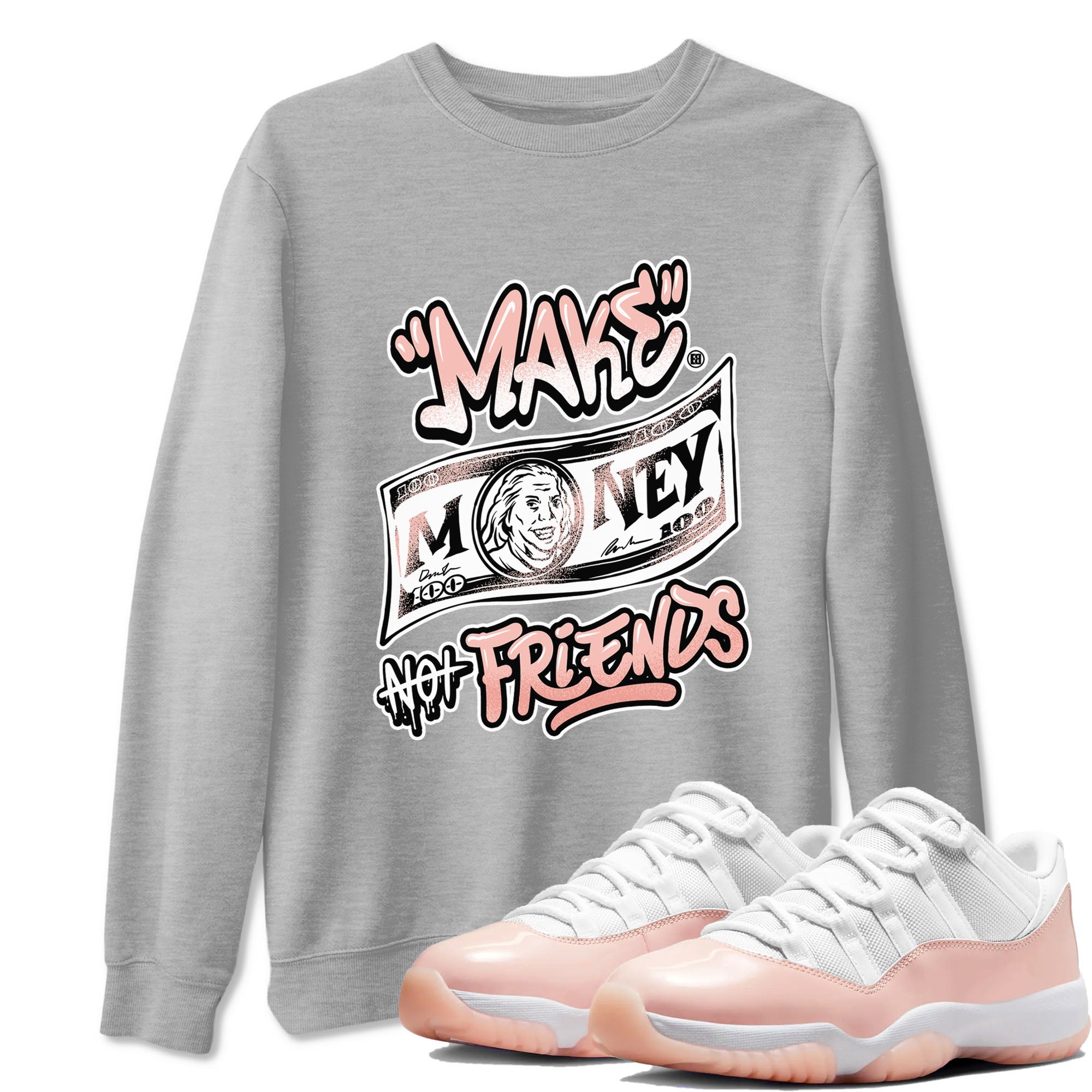 11s Legend Pink shirt to match jordans Make Money Not Friends sneaker tees Air Jordan 11 Legend Pink Drip Gear Zone unisex cotton Heather Grey 1 crew neck shirt
