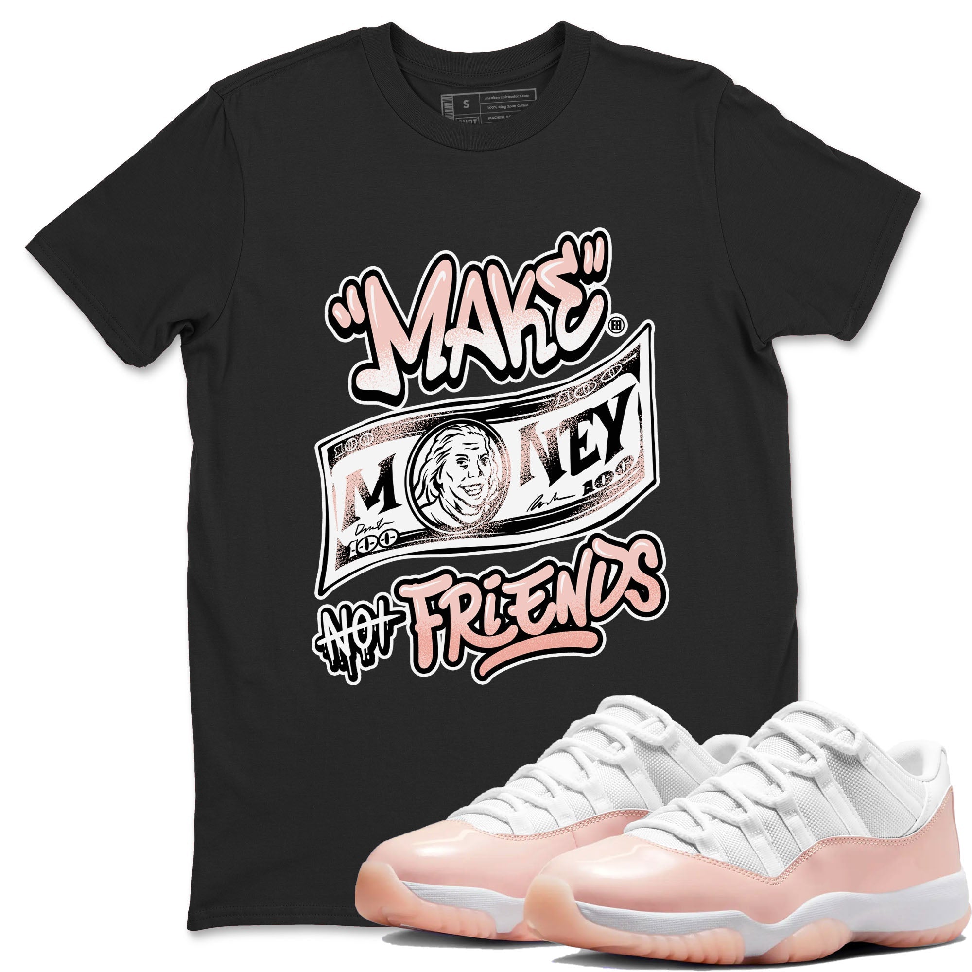 11s Legend Pink shirt to match jordans Make Money Not Friends sneaker tees Air Jordan 11 Legend Pink Drip Gear Zone unisex cotton Black 1 crew neck shirt