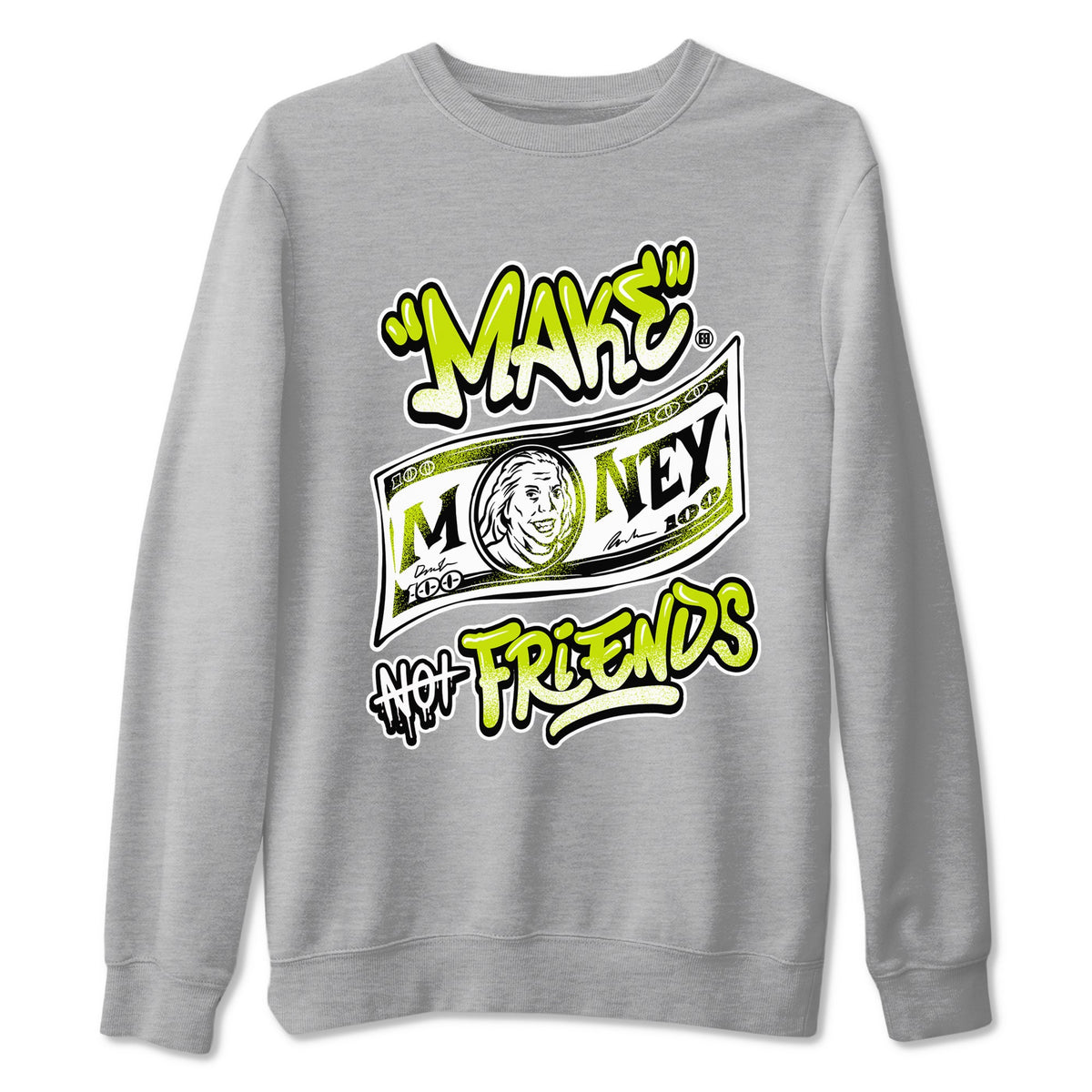 Jordan 13 Bright Cactus Shirts To Match Jordans Make Money Not Friends Sneaker Shirts 13s Bright Cactus Drip Gear Zone Unisex Cotton Crew Neck Heather Grey 2 crew neck shirts