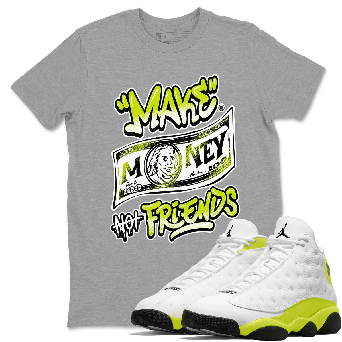 Jordan 13 Bright Cactus Shirts To Match Jordans Make Money Not Friends Sneaker Shirts 13s Bright Cactus Drip Gear Zone Unisex Cotton Crew Neck Heather Grey 1 crew neck shirts